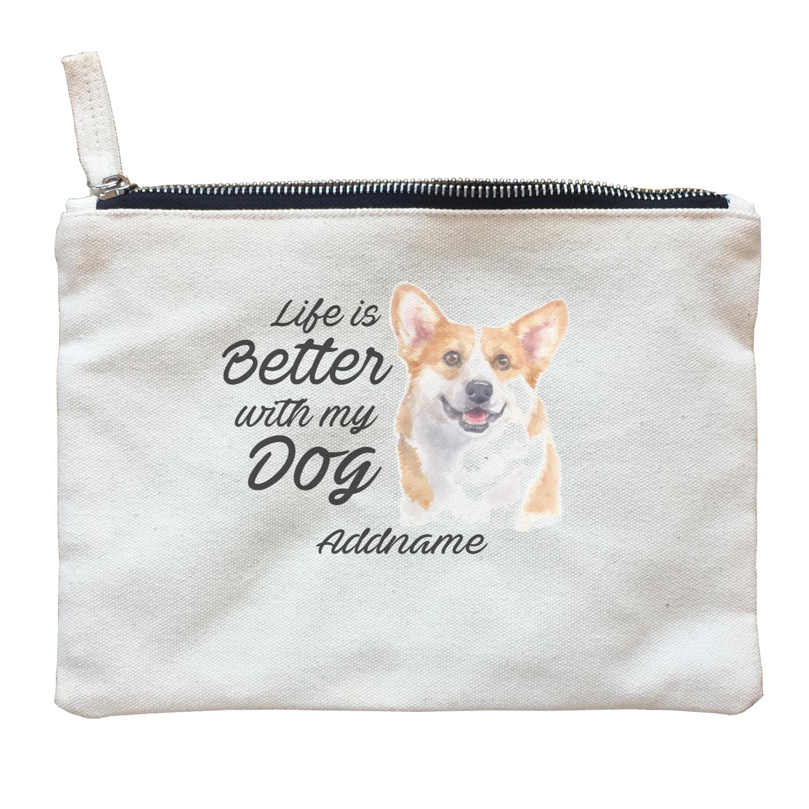 Watercolor Life is Better With My Dog Welsh Corgi Smile Addname Zipper Pouch