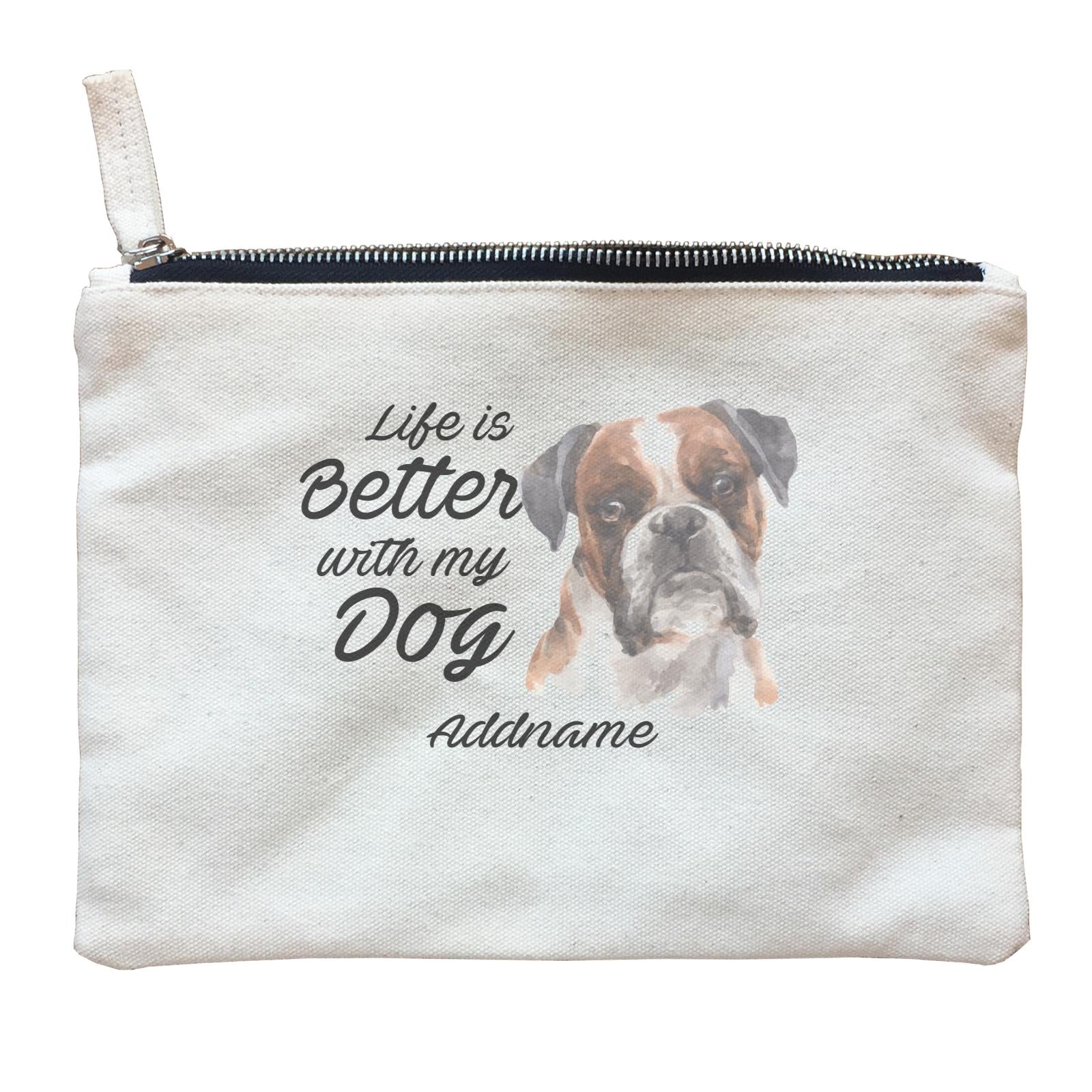 Watercolor Life is Better With My Dog Boxer Black Ears Addname Zipper Pouch