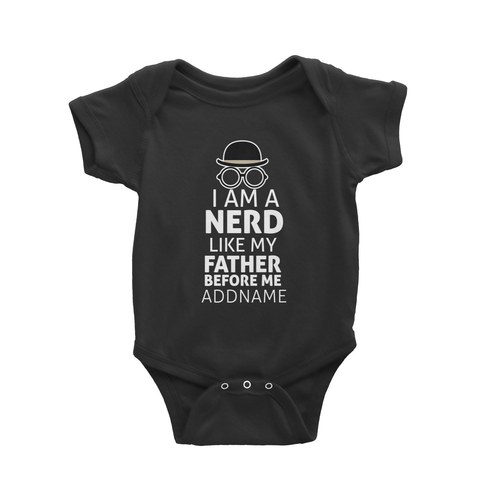I Am A Nerd Like My Father Before Me With Glasses Baby Romper