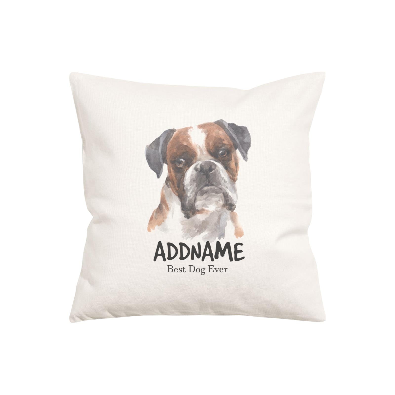 Watercolor Dog Series Boxer Black Ears Best Dog Ever Addname Pillow Cushion