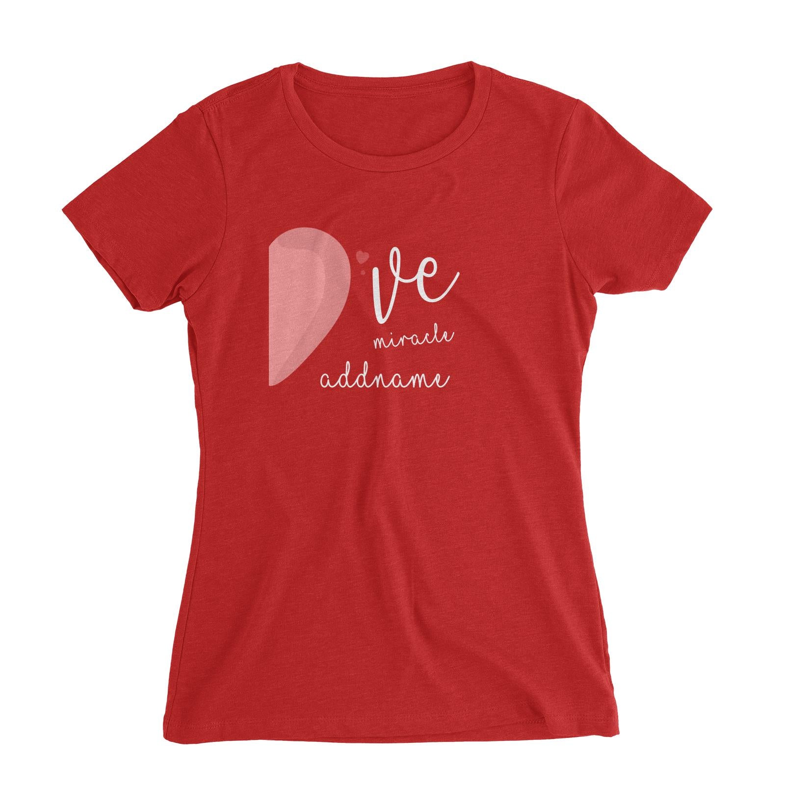 Let LOVE Create Miracle With Heart Shape 2 Women's Slim Fit T-Shirt