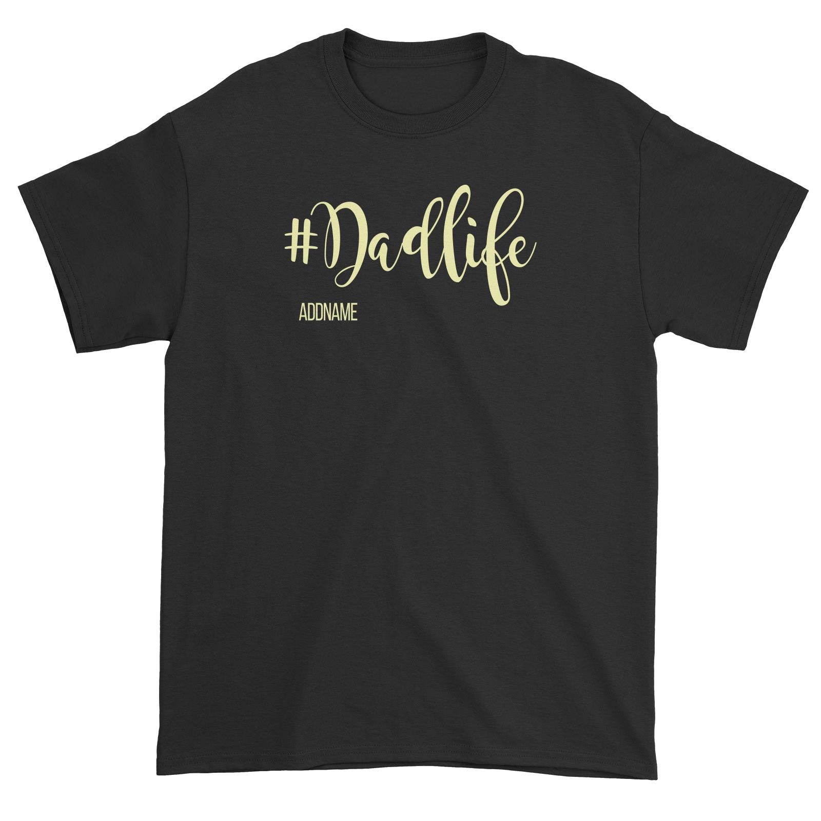 Dad Life Hashtag Unisex T-Shirt