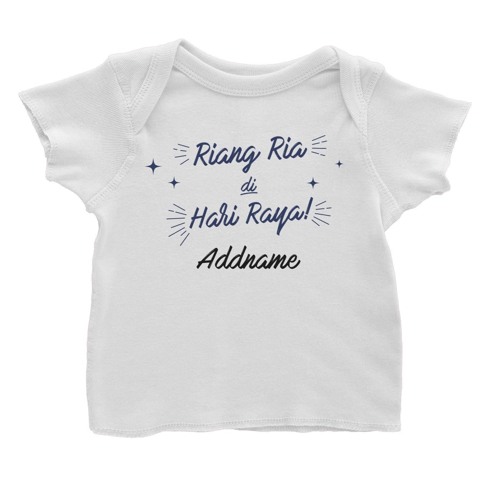 Riang Ria Di Hari Raya Raya Typography Baby T-Shirt