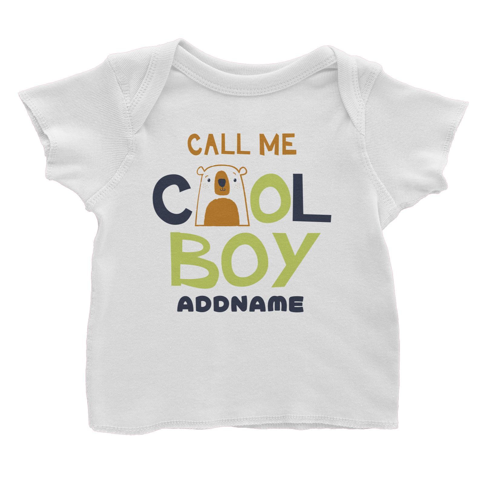 Call Me Cool Boy Bear Addname Baby T-Shirt