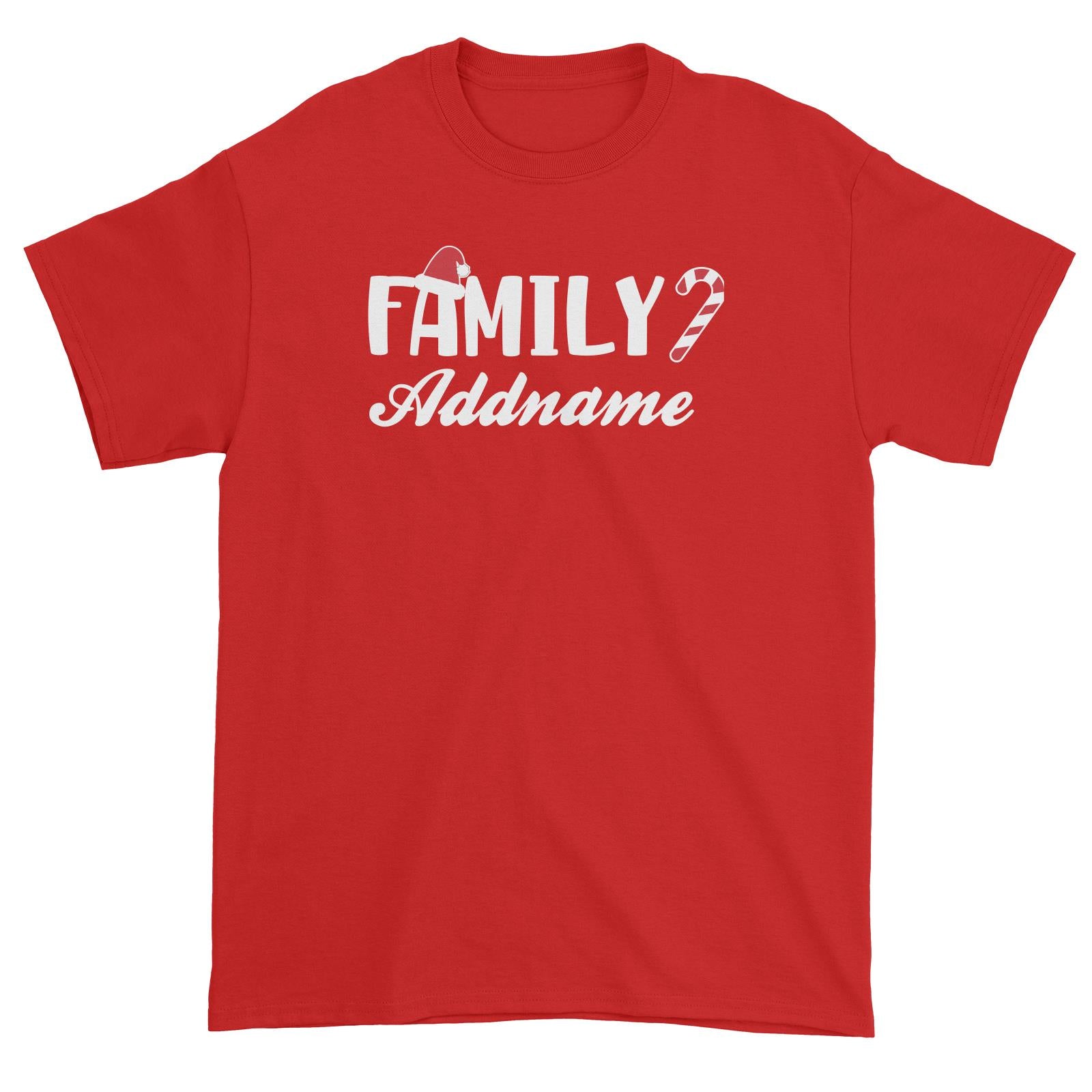 Christmas Series Family Addname with Santa Hat and Candy Cane Unisex T-Shirt
