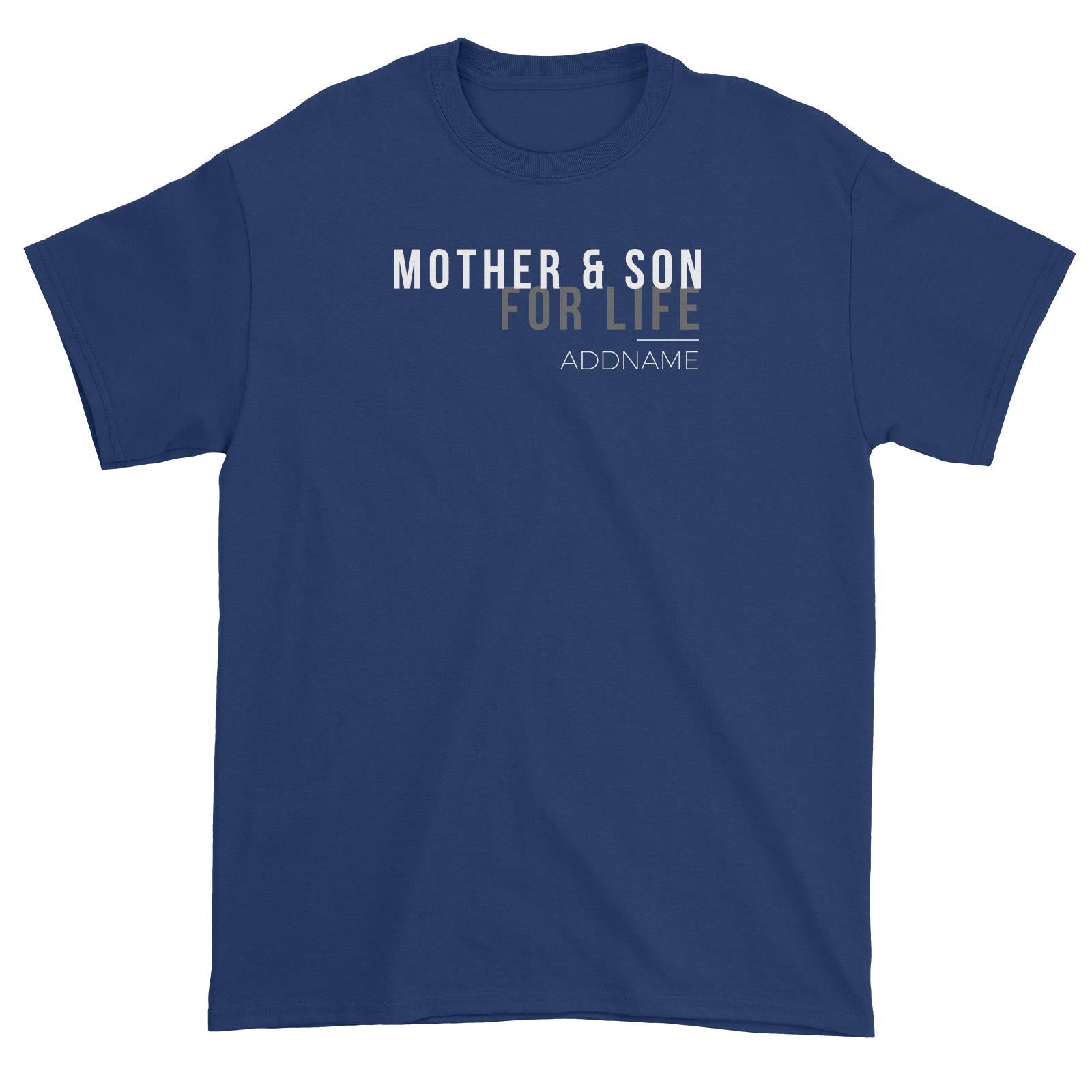 Family For Life Mother & Son For Life Addname Unisex T-Shirt