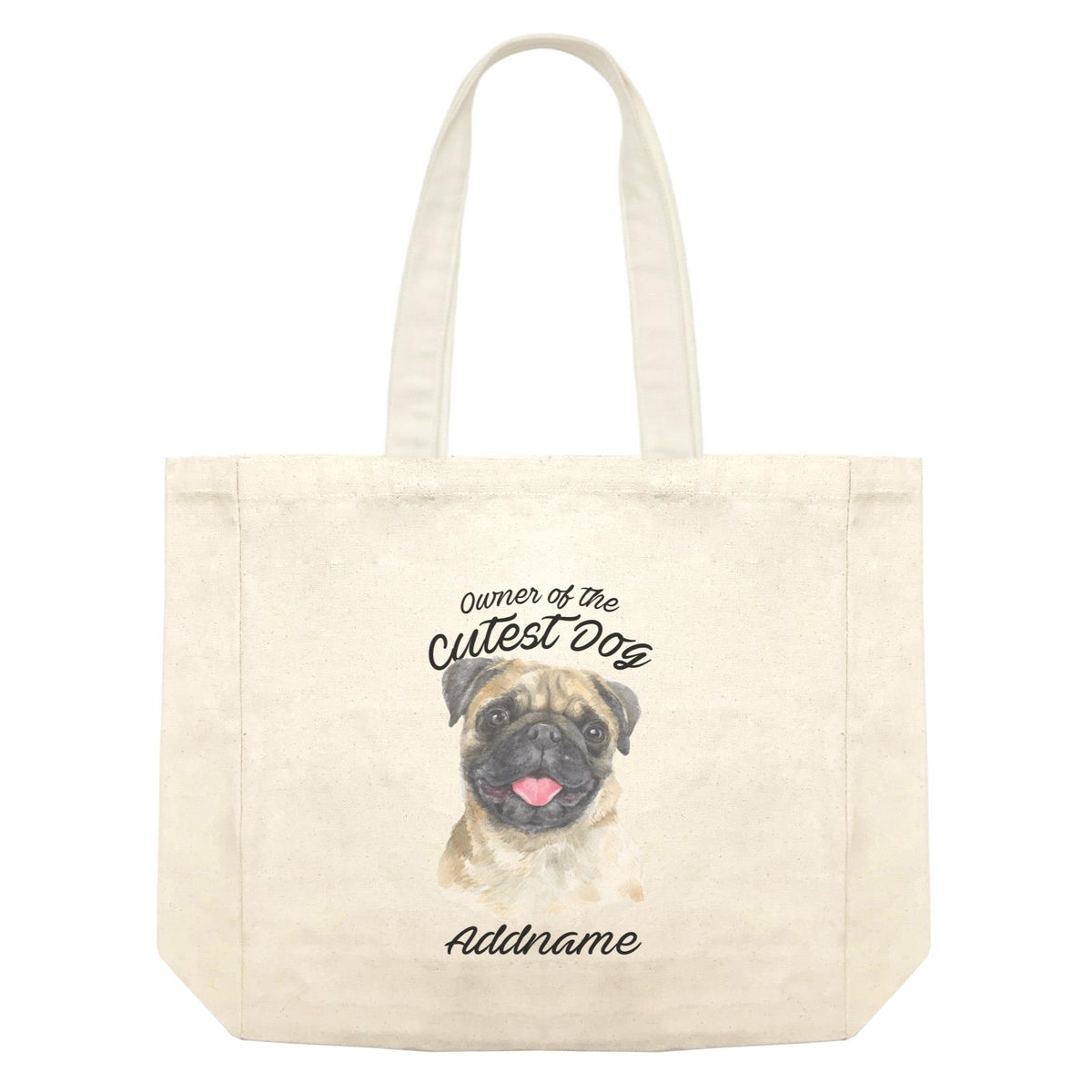 Watercolor Dog Owner Of The Cutest Dog Pug Addname Shopping Bag