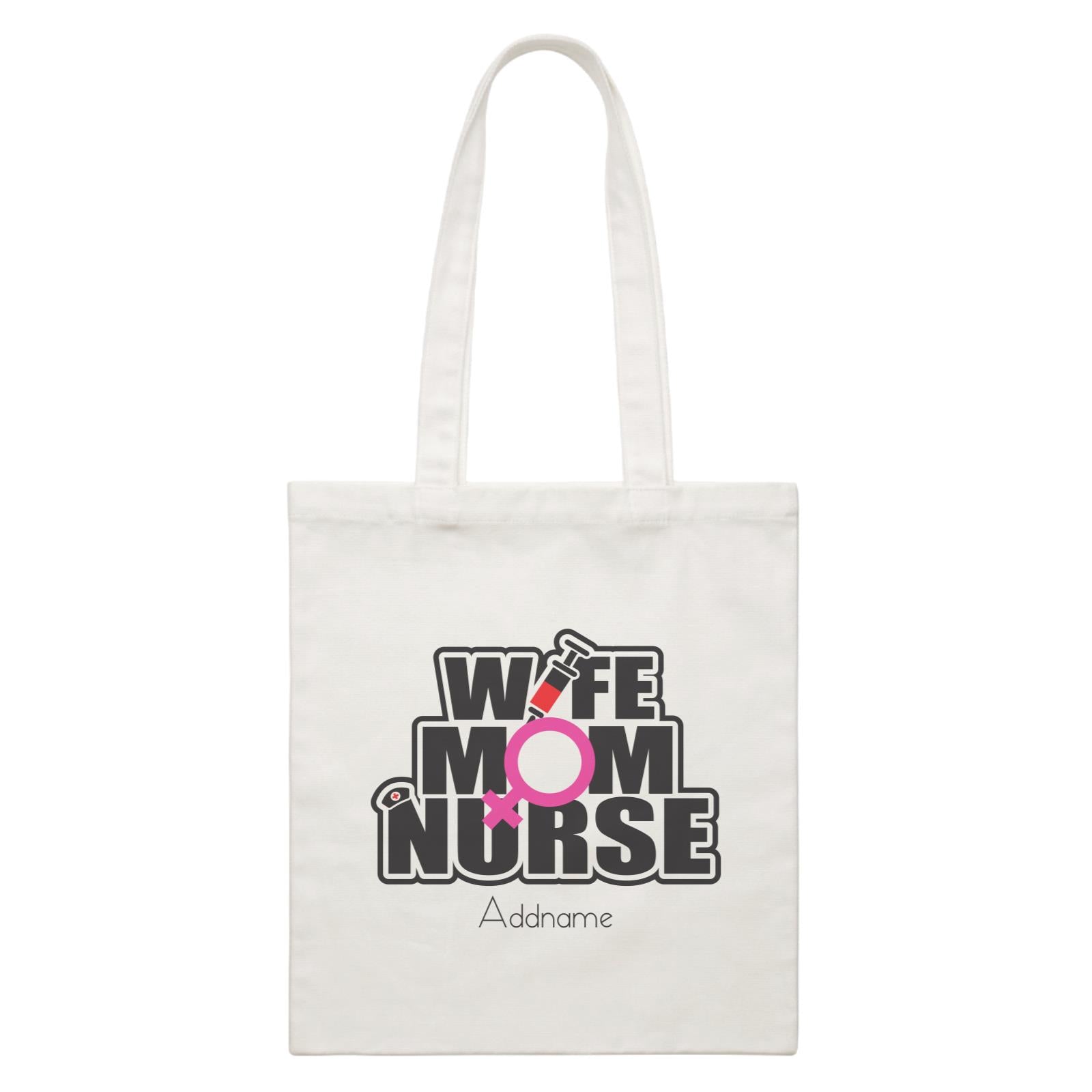Wife, Mom, Nurse White Canvas Bag