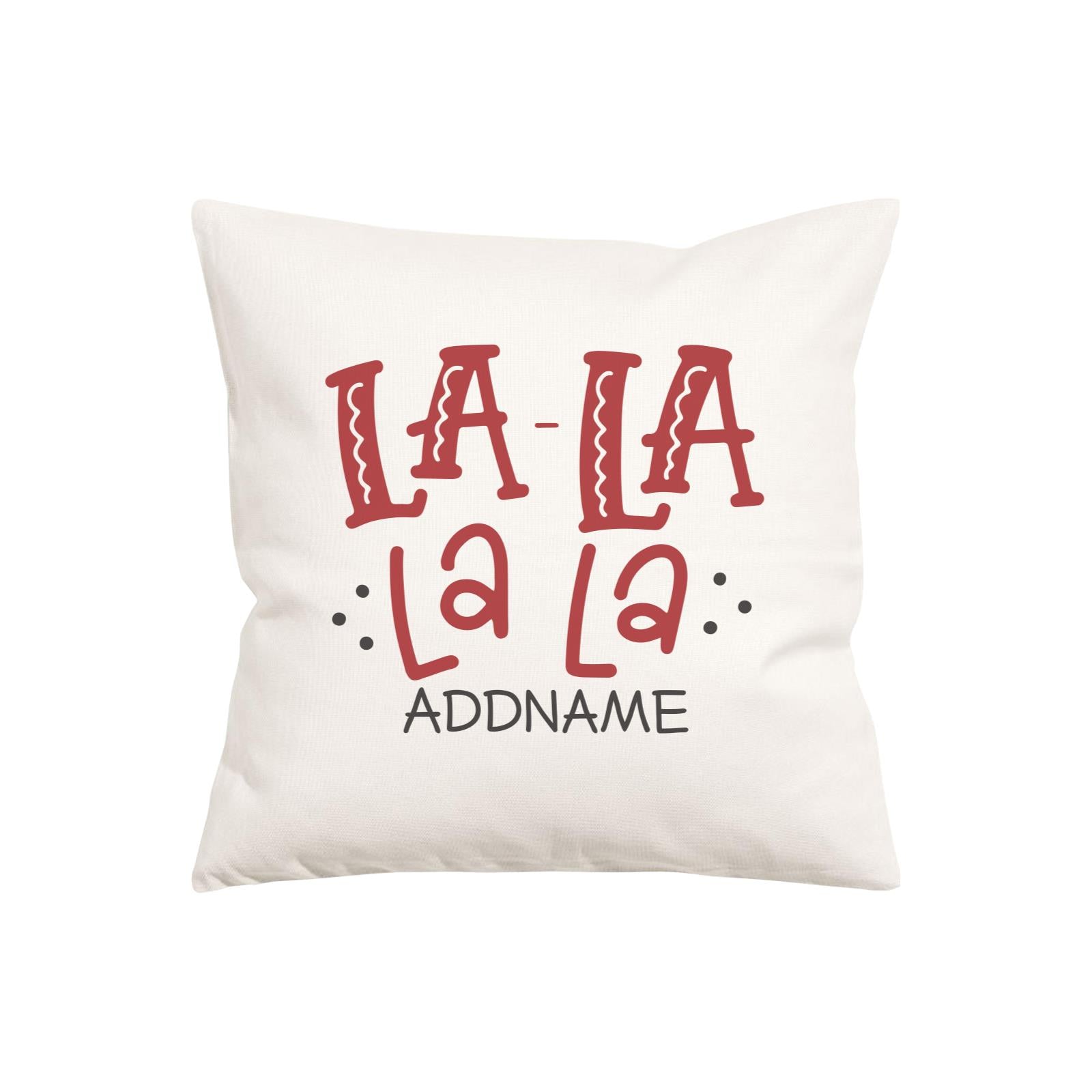 Xmas La-La-La-La Pillow Pillow Cushion