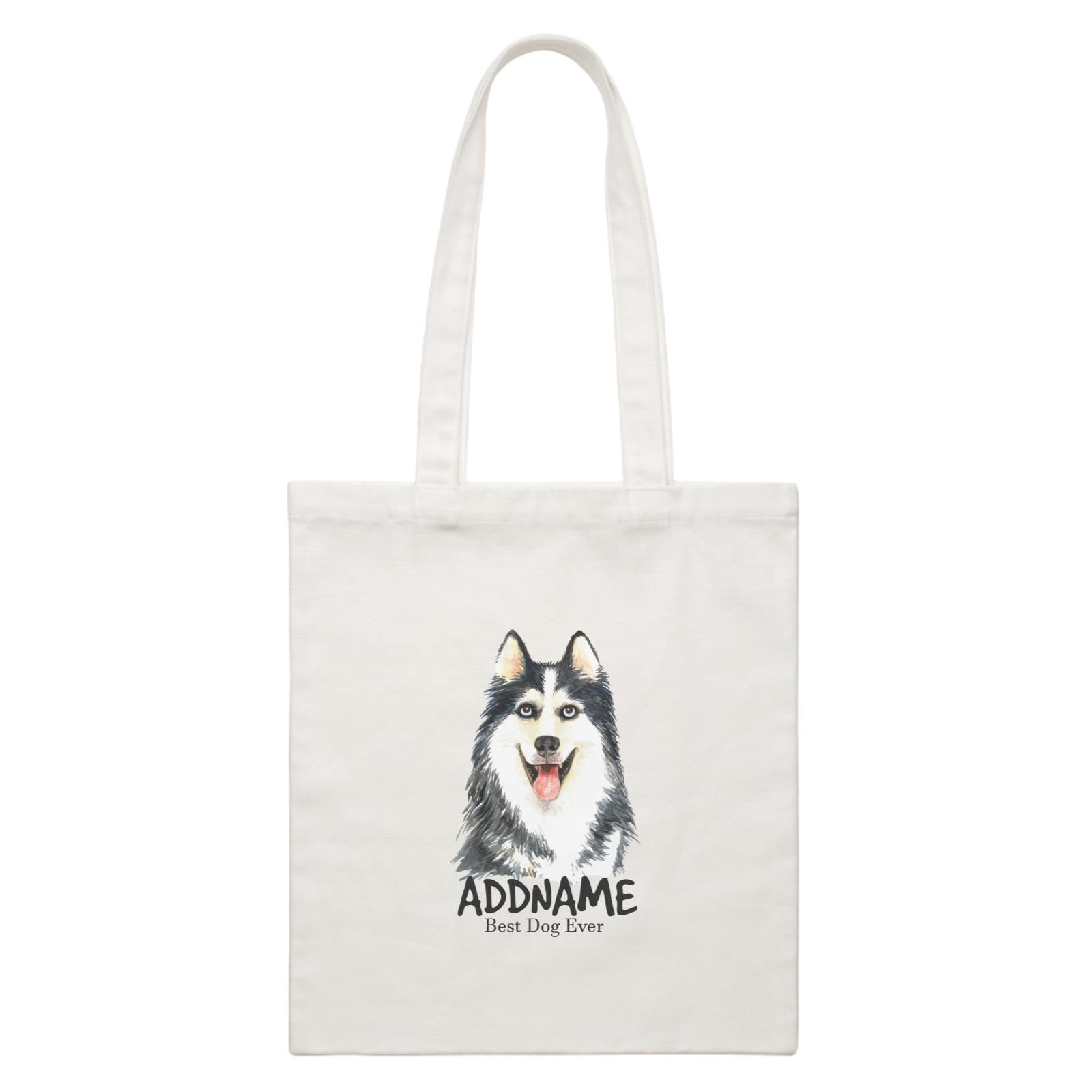 Watercolor Dog Siberian Husky Best Dog Ever Addname White Canvas Bag