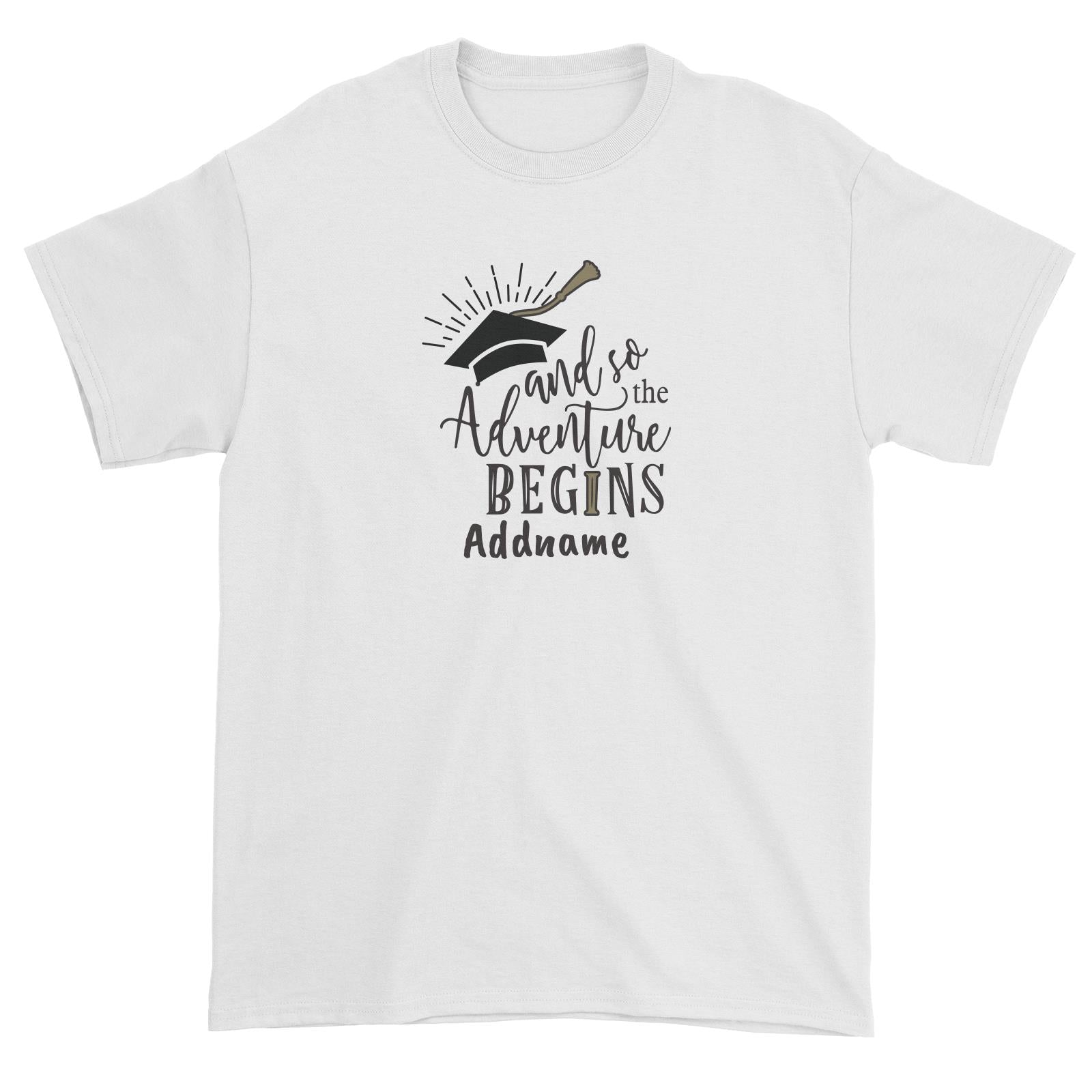 Graduation Series And So The Adventure Begins Unisex T-Shirt