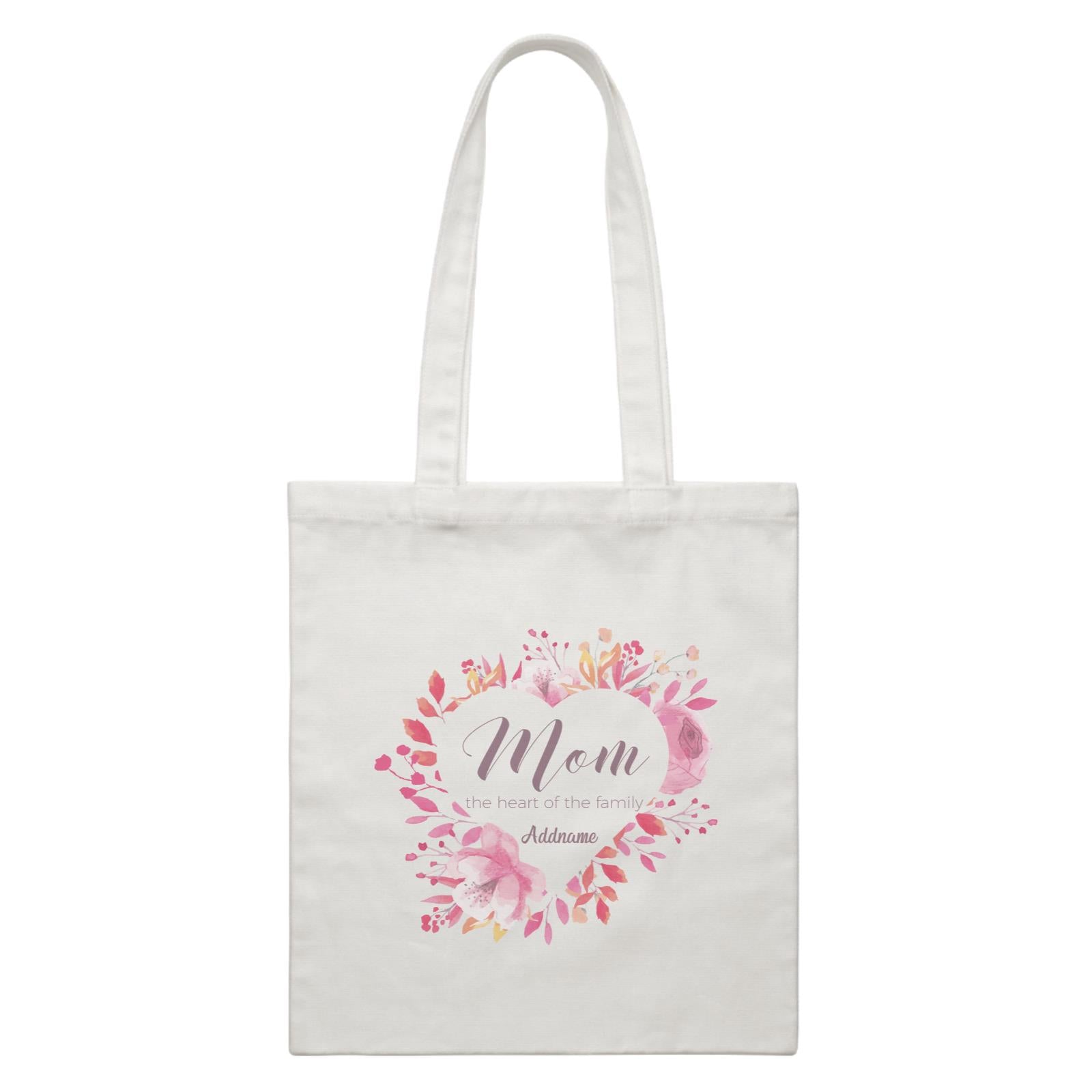 Sweet Mom Heart Mom The Heart of The Family Addname White Canvas Bag