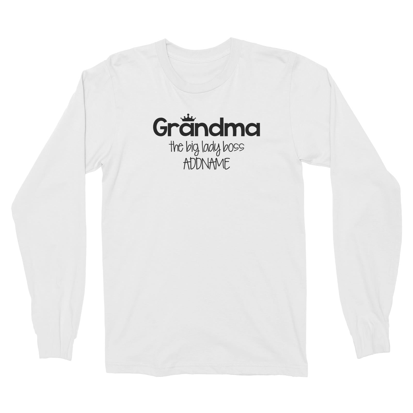 Grandma with Tiara The Big Lady Boss Long Sleeve Unisex T-Shirt