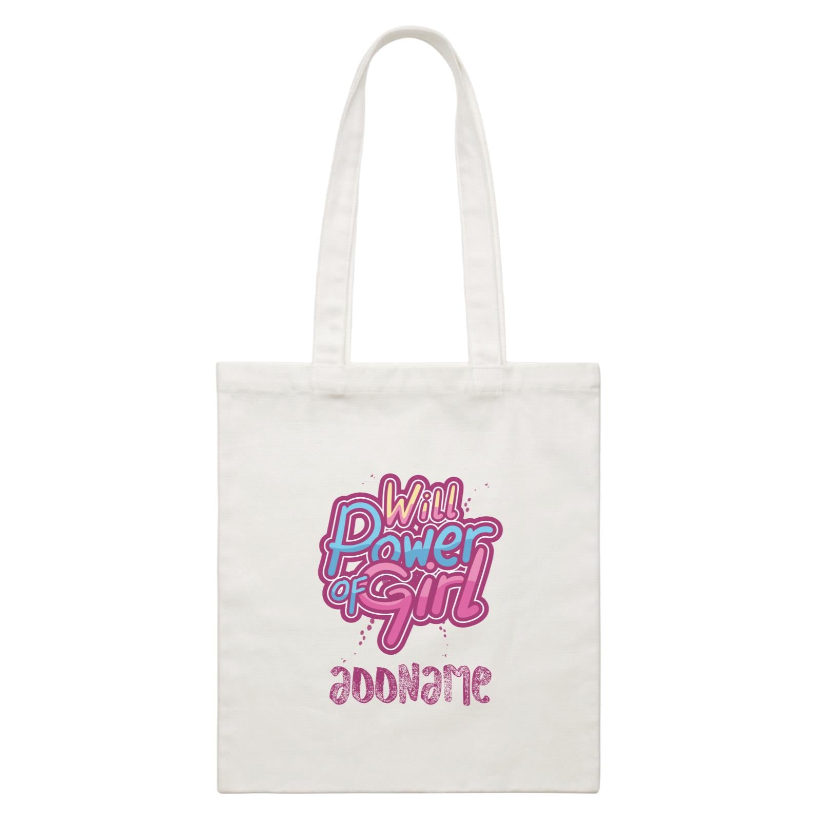 Cool Cute Words Will Power Of Girl Addname White Canvas Bag