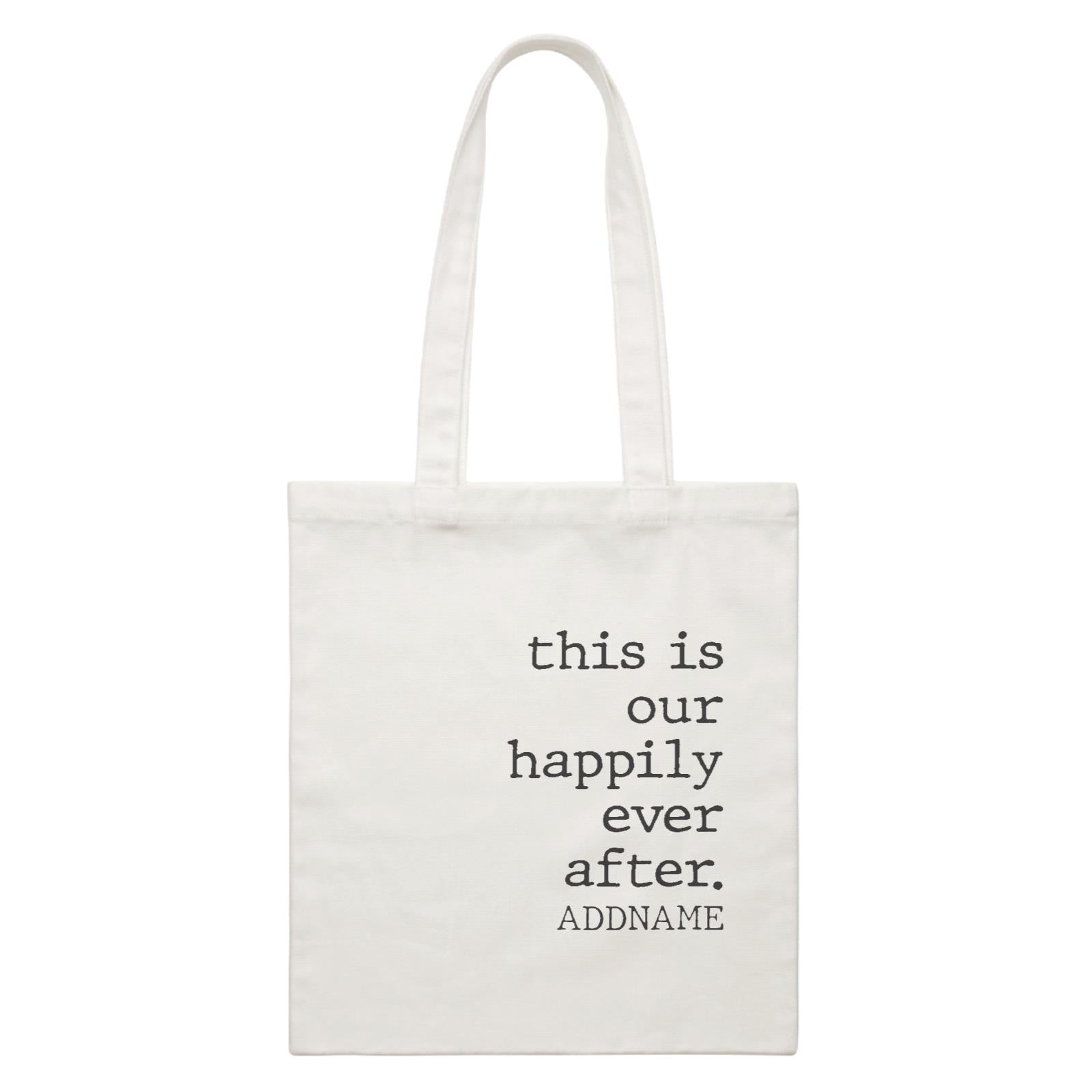 Family Is Everythings Quotes This Is Our Happily Ever After Addame White Canvas Bag
