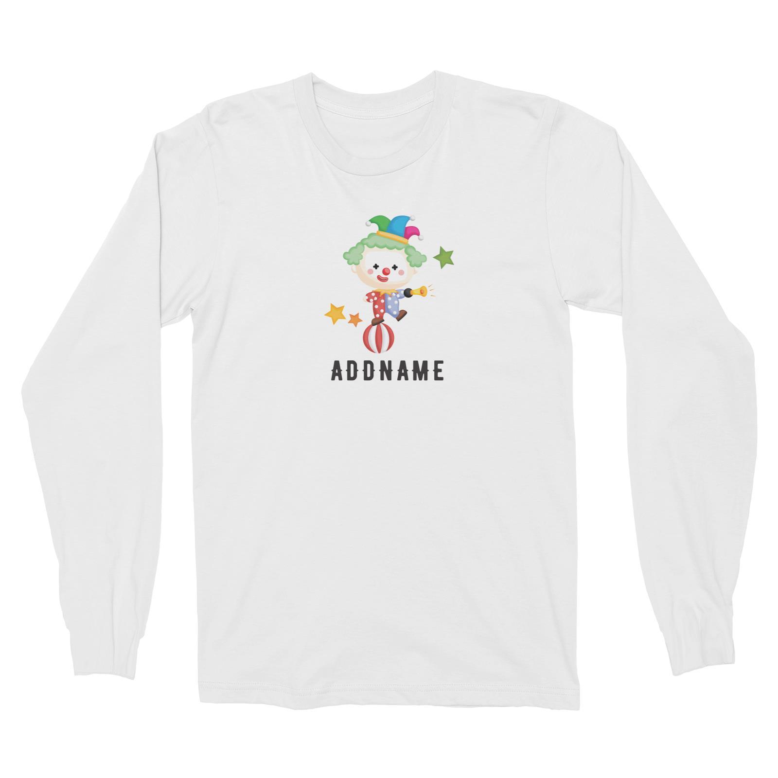Birthday Circus Cute Clown Standing On Top Of Ball Addname Long Sleeve Unisex T-Shirt
