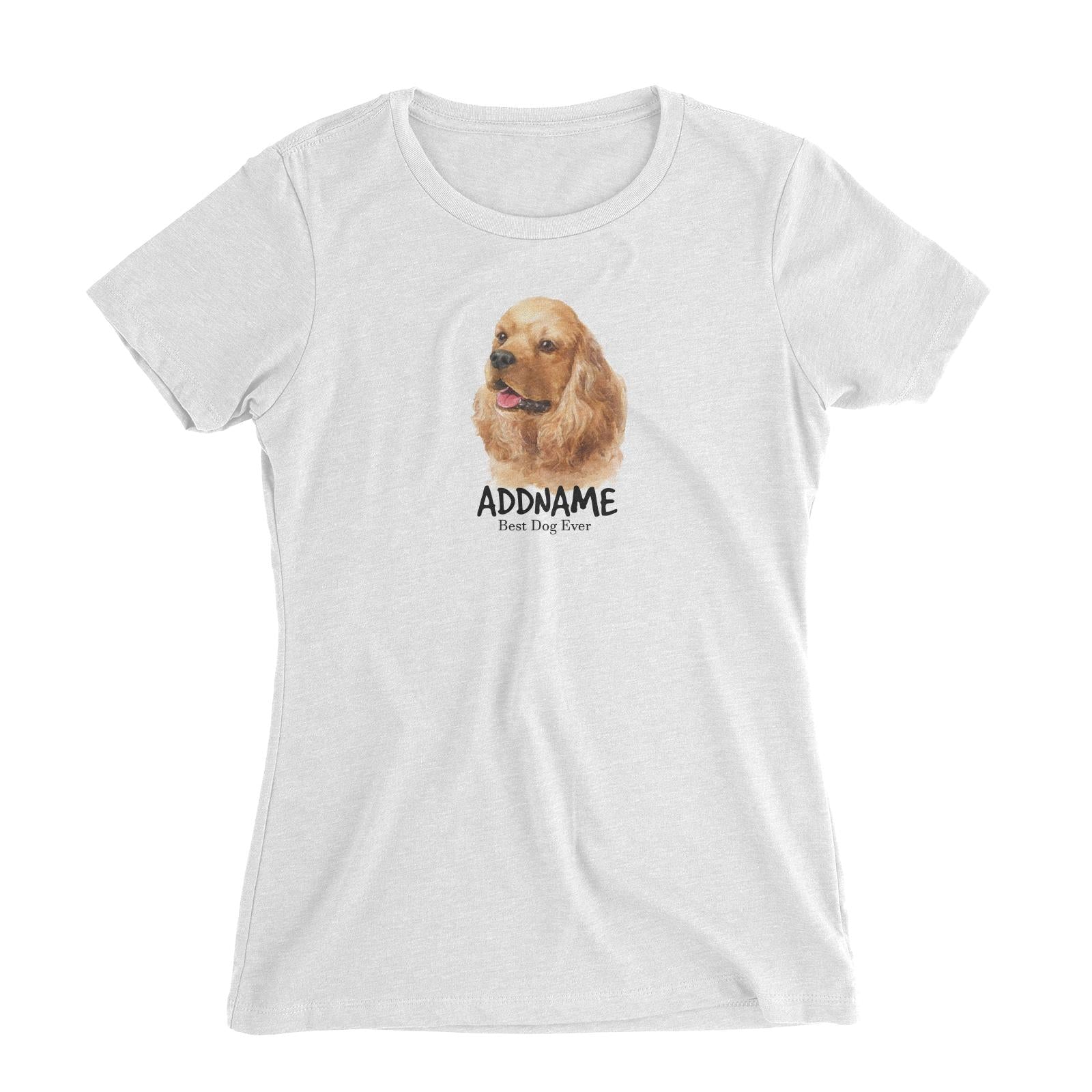 Watercolor Dog Cocker Spaniel Best Dog Ever Addname Women's Slim Fit T-Shirt
