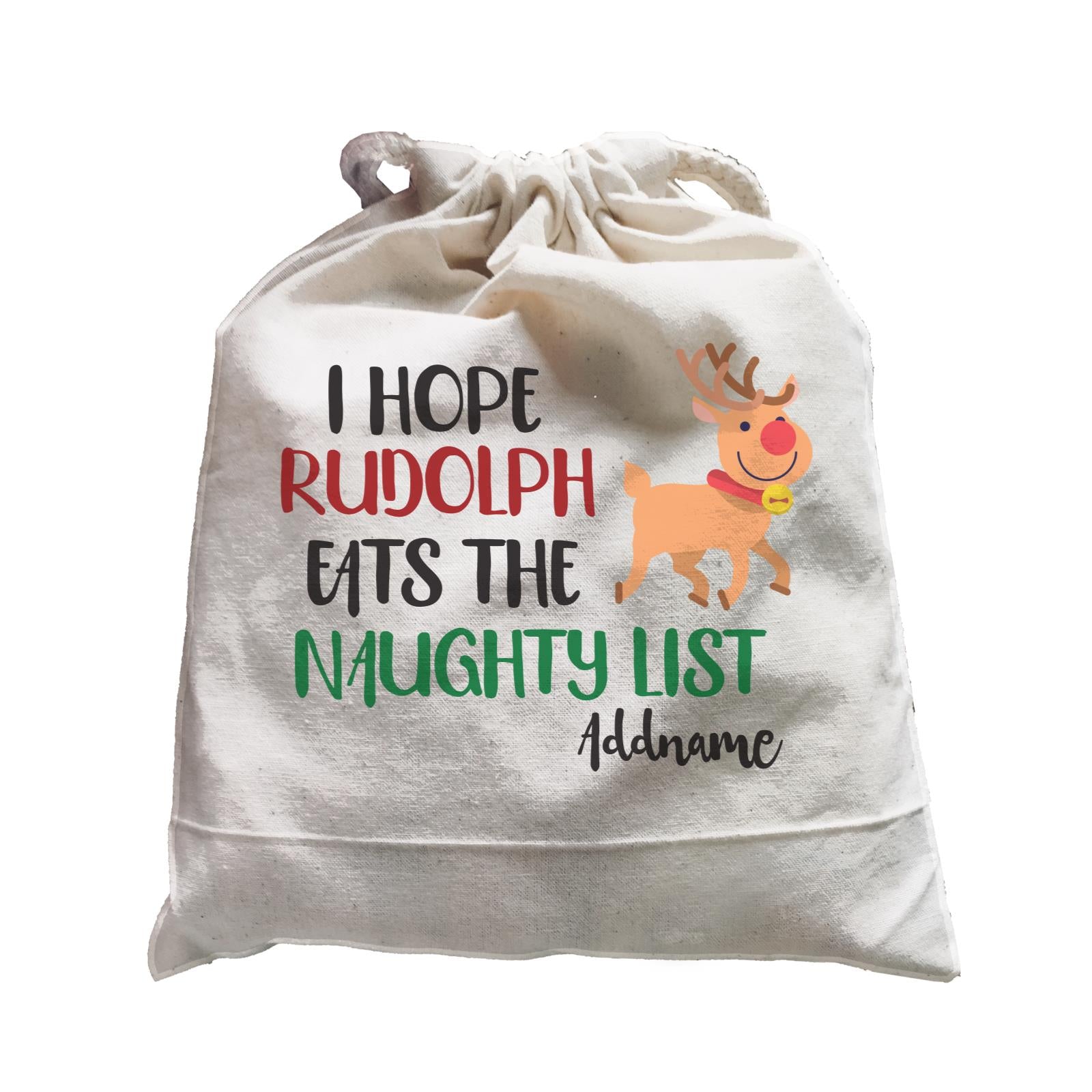 Xmas I Hope Rudolf Eats the Naughty List Satchel