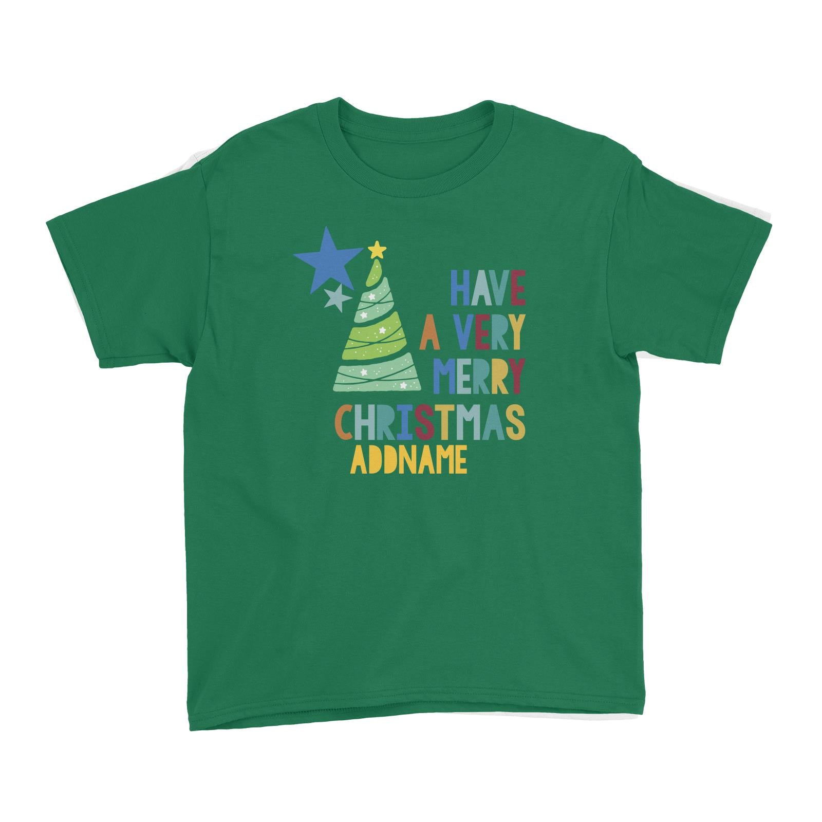 Xmas Have A Very Merry Christmas with Christmas Tree Kid's T-Shirt