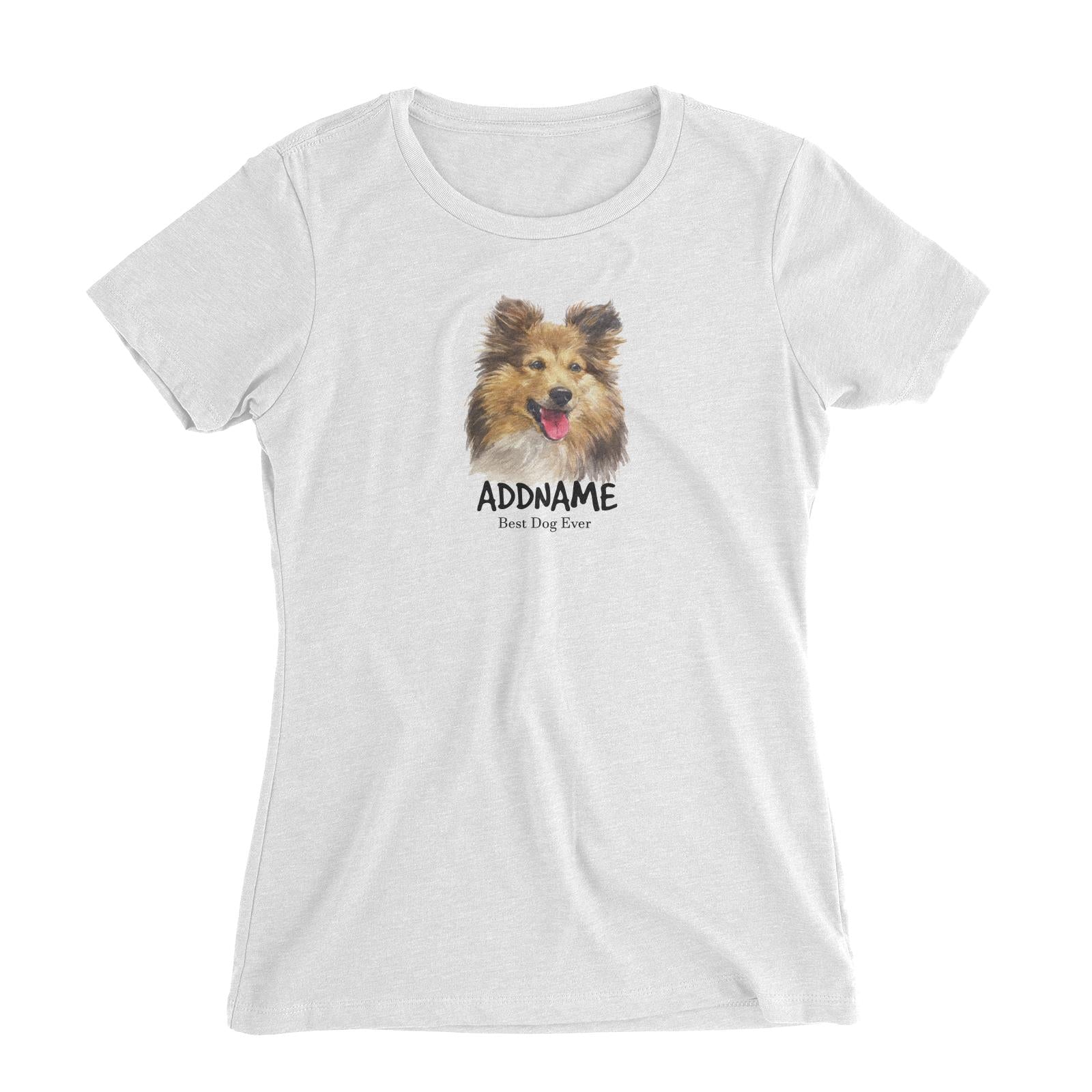 Watercolor Dog Shetland Sheepdog Best Dog Ever Addname Women's Slim Fit T-Shirt