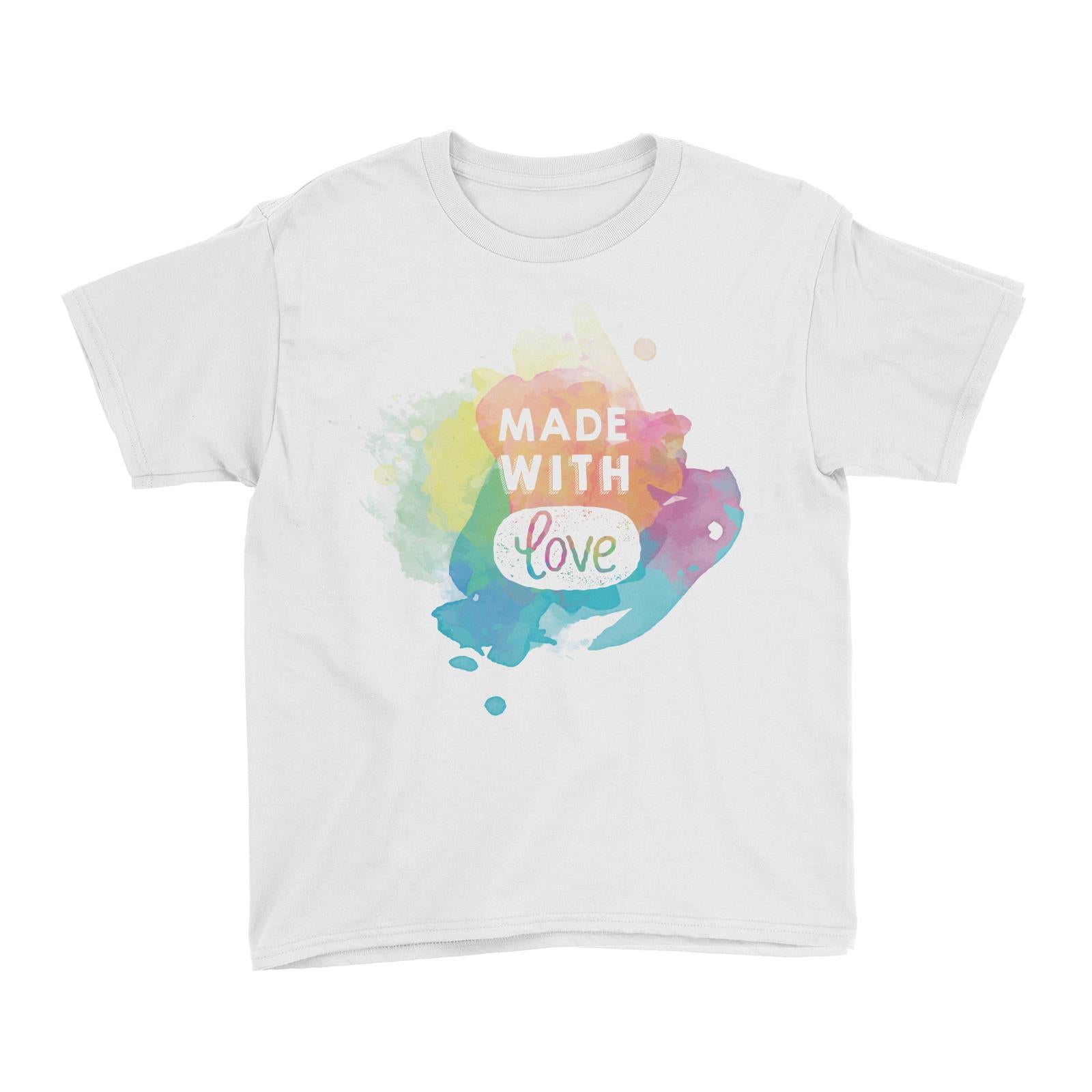 Made With Love White Kid's T-Shirt