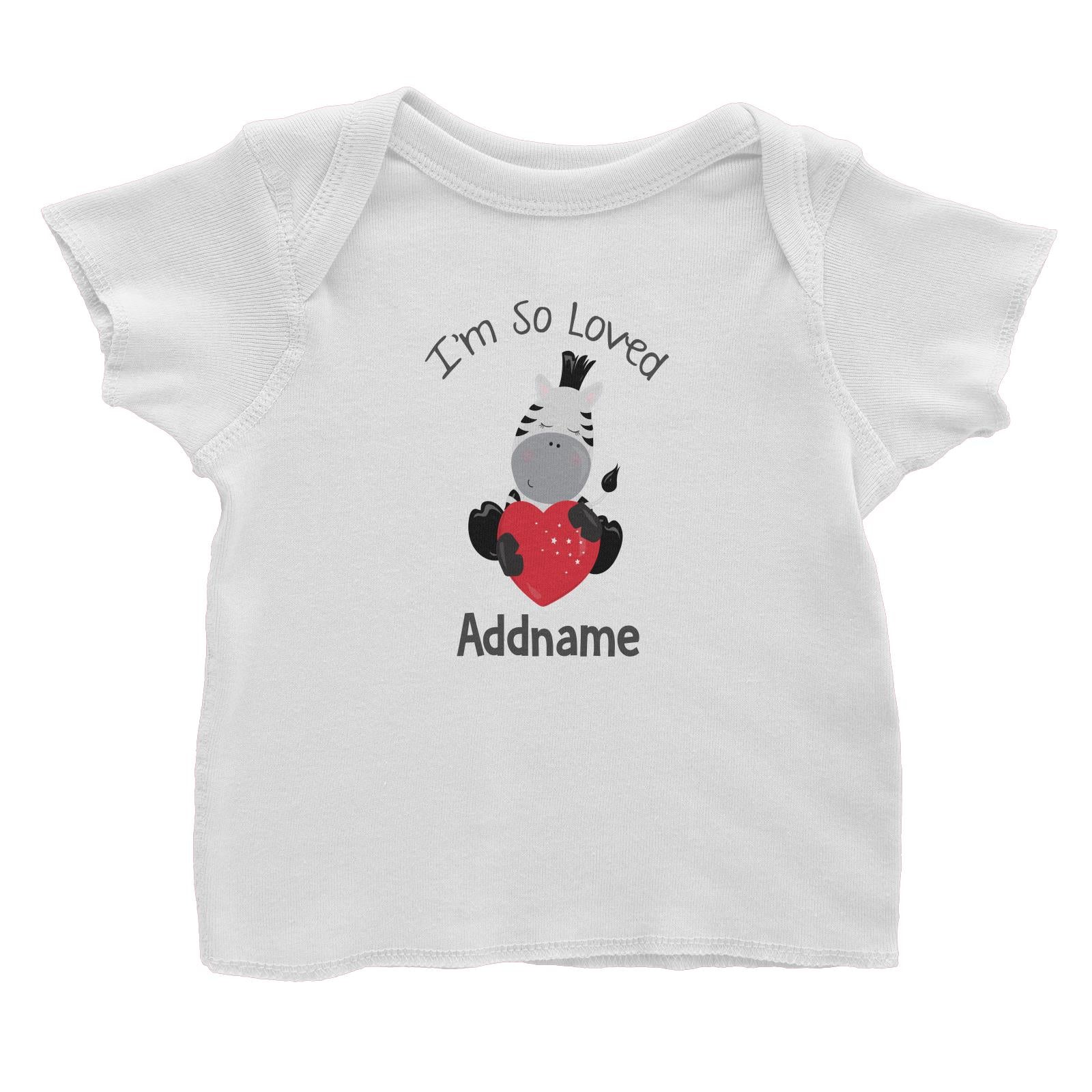 Animal Hearts I'm So Loved Zebra Addname Baby T-Shirt