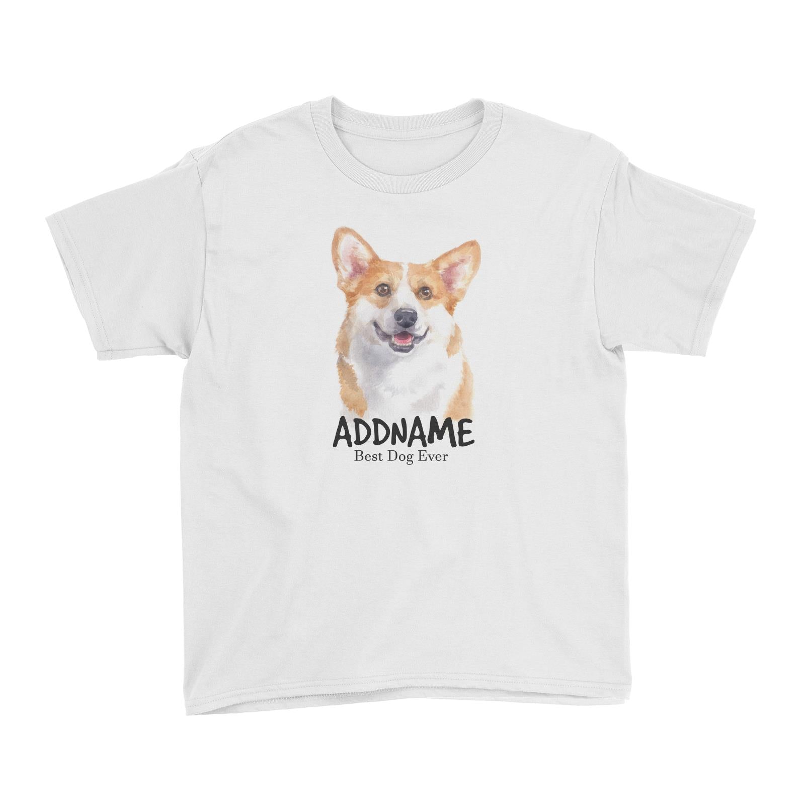 Watercolor Dog Welsh Corgi Smile Best Dog Ever Addname Kid's T-Shirt