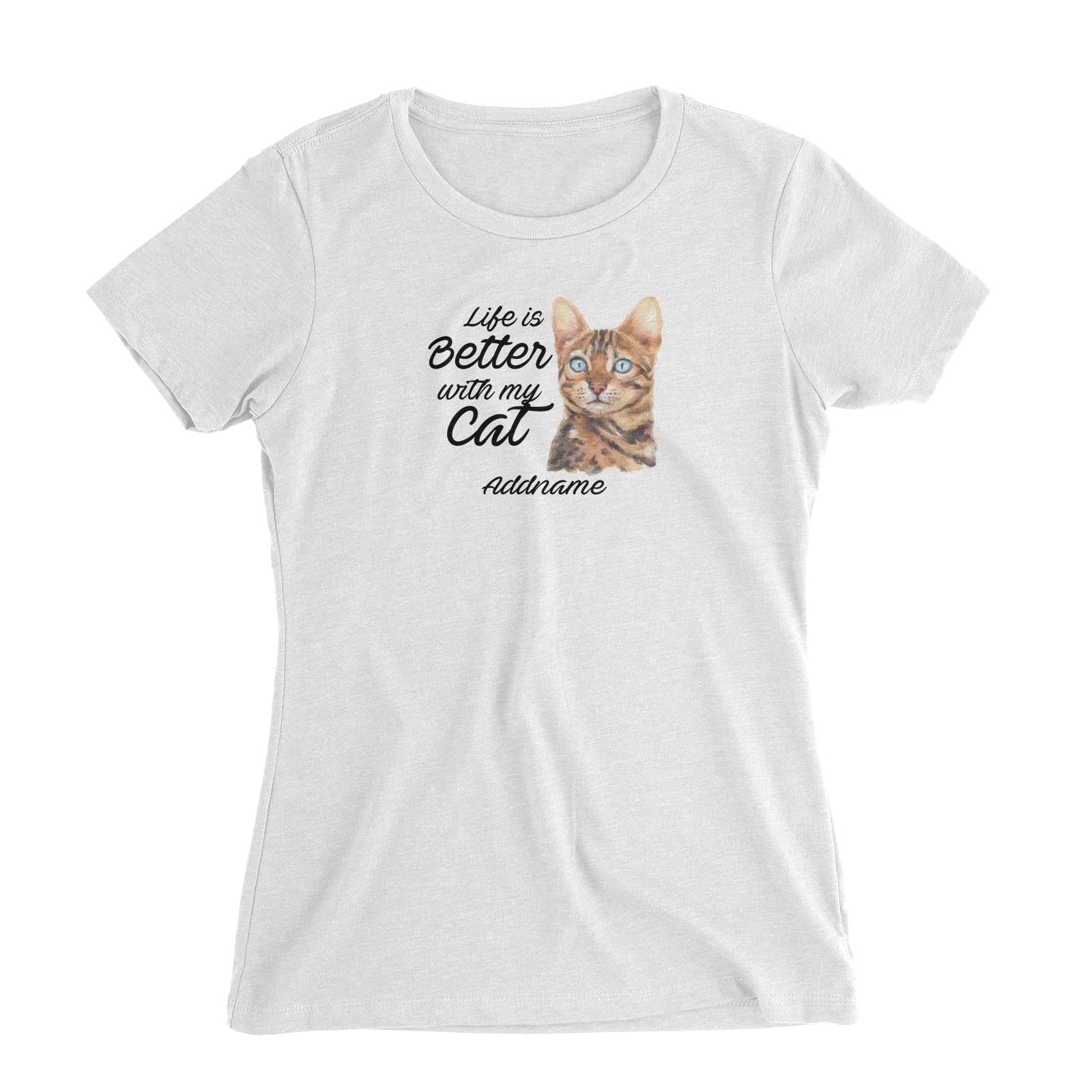 Watercolor Life is Better With My Cat Bengal Addname Women's Slim Fit T-Shirt