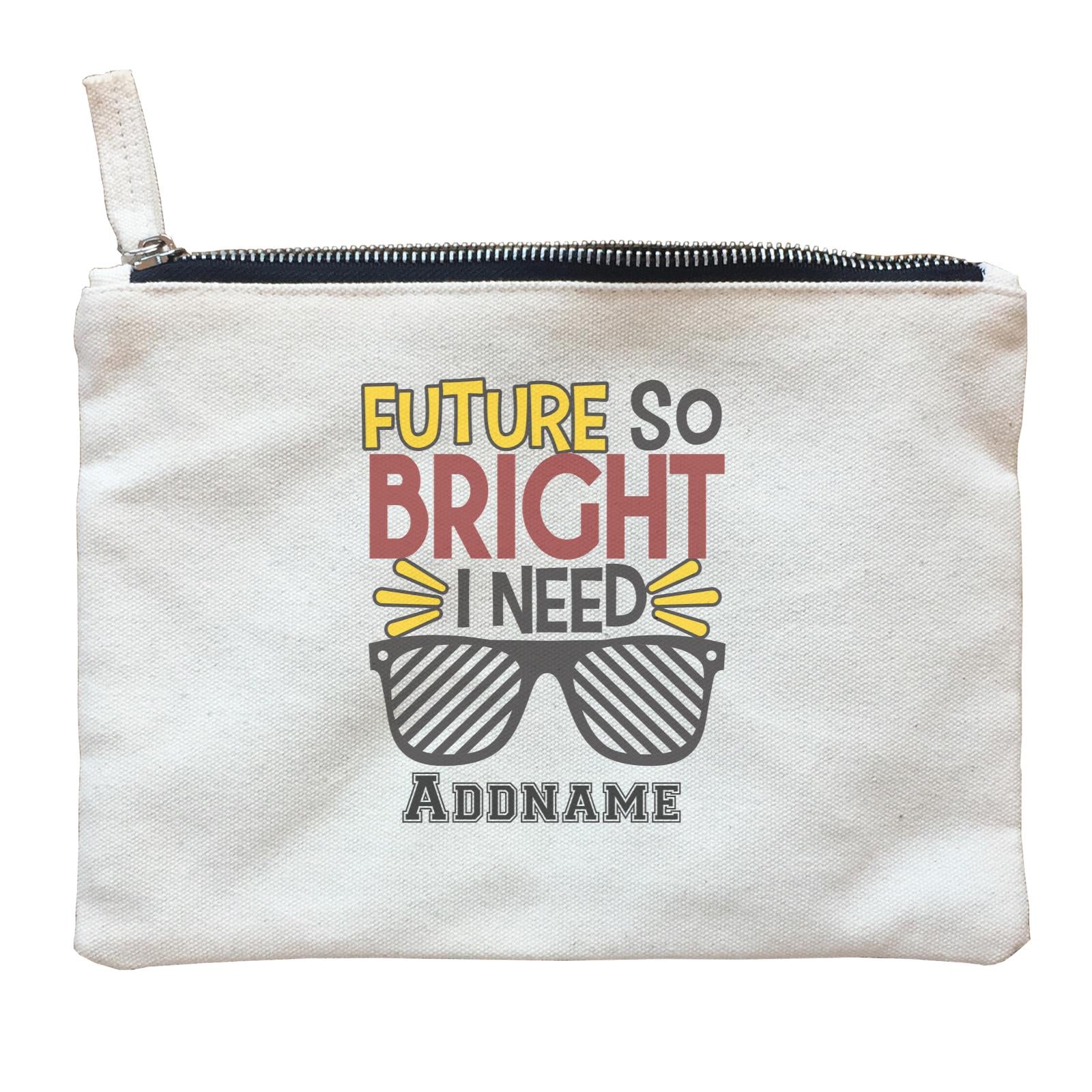 Graduation Series Future So Bright I Need A Sunglasses Zipper Pouch