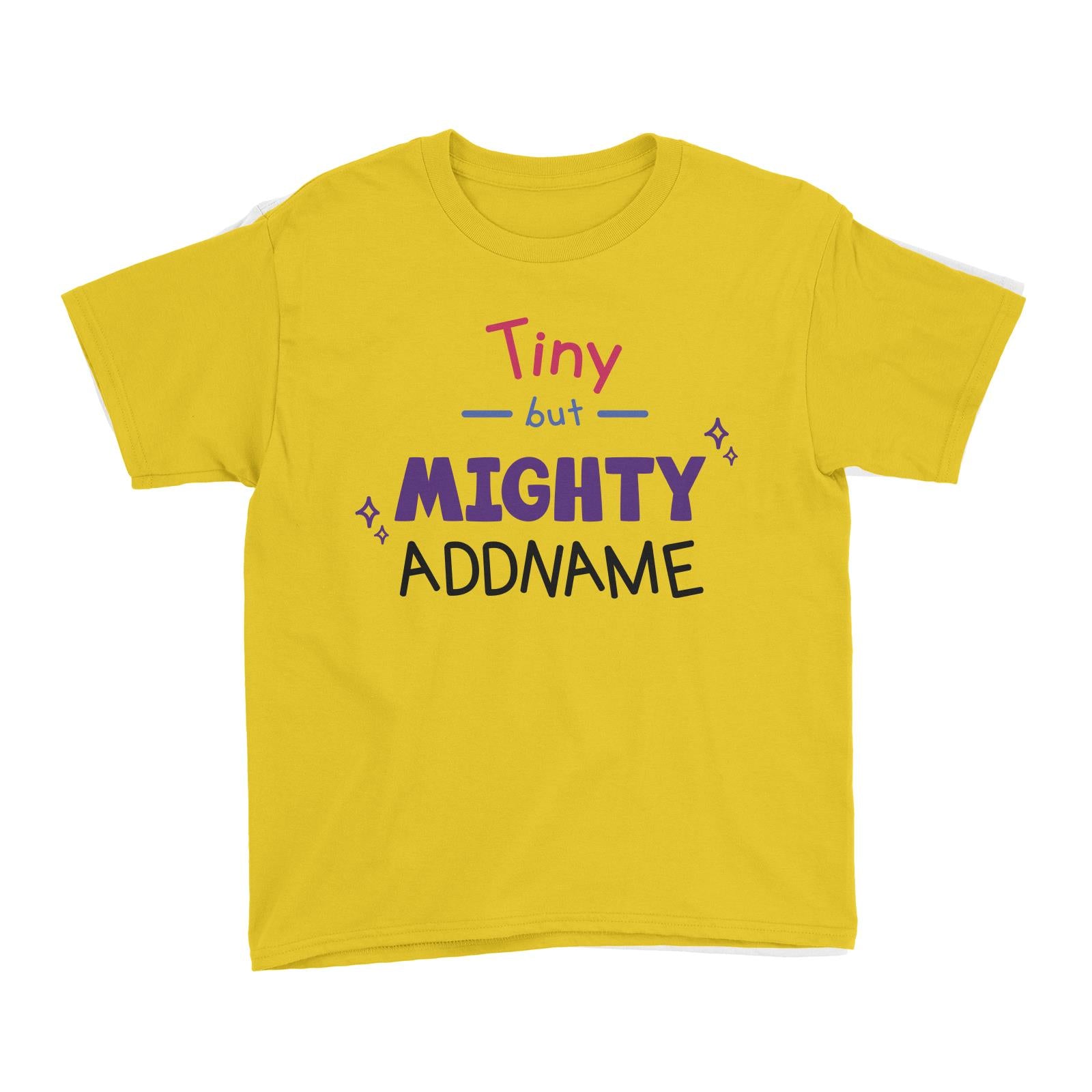 Children's Day Gift Series Tiny But Mighty Addname Kid's T-Shirt