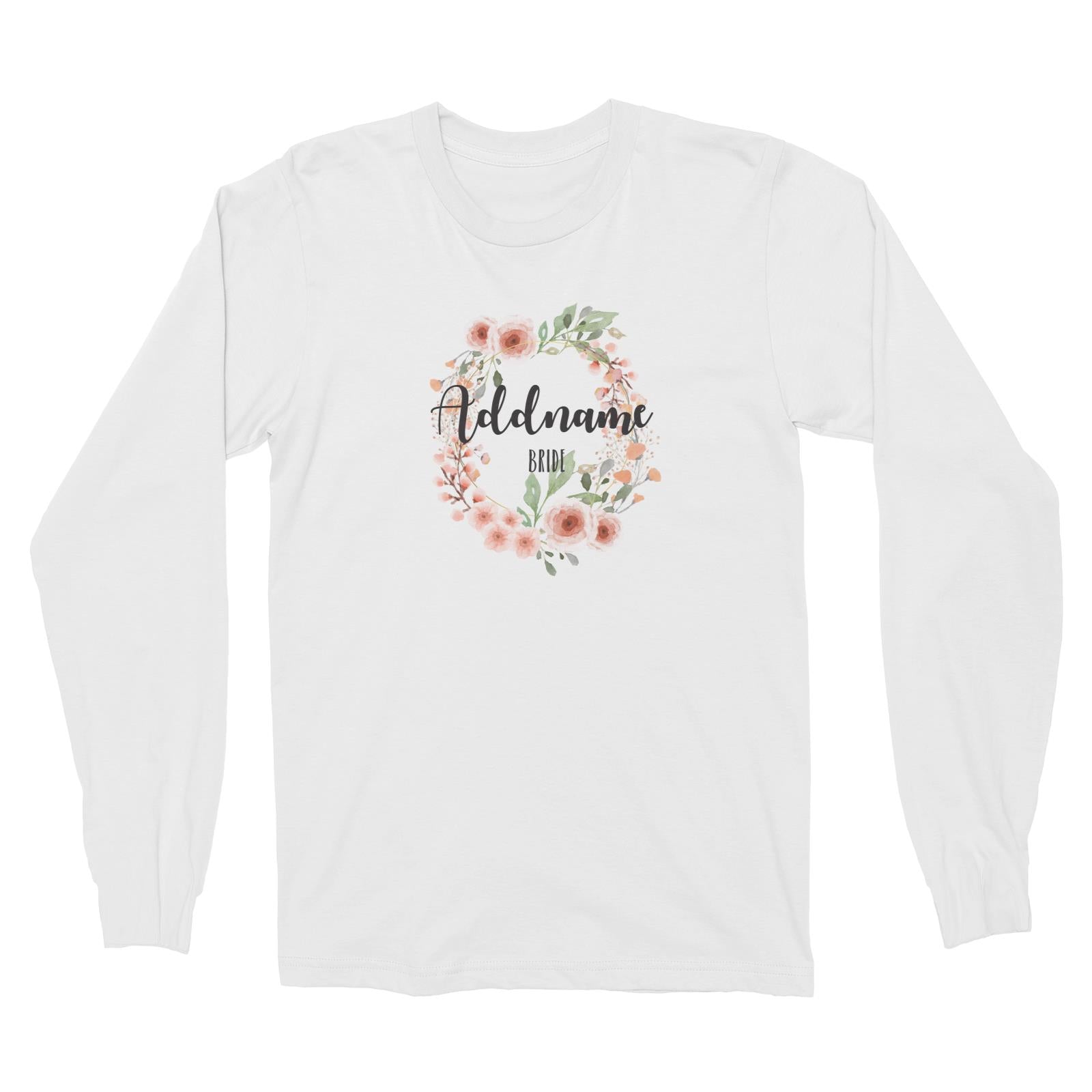 Bridesmaid Floral Sweet 2 Watercolour Flower Wreath Bride Addname Long Sleeve Unisex T-Shirt