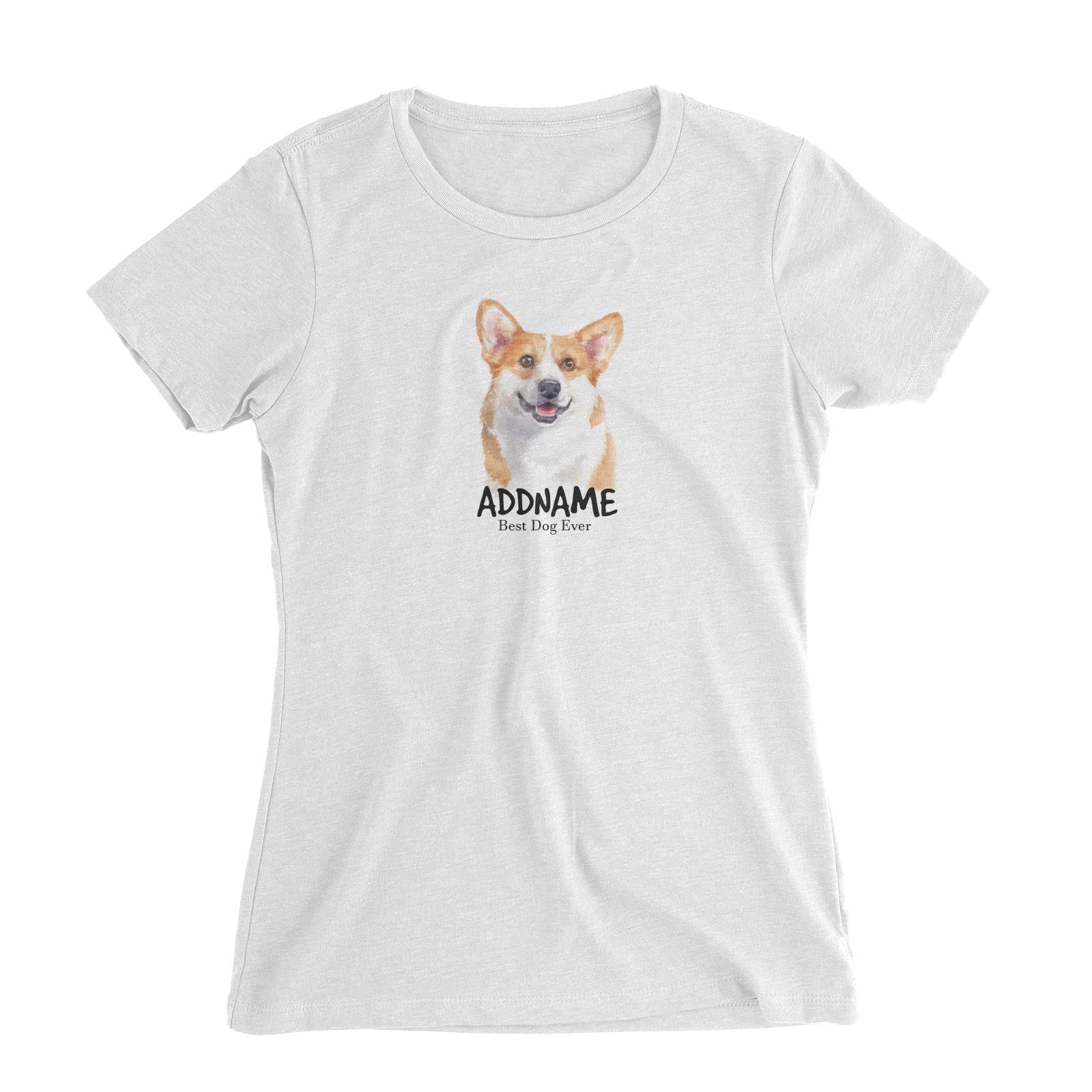 Watercolor Dog Welsh Corgi Smile Best Dog Ever Addname Women's Slim Fit T-Shirt