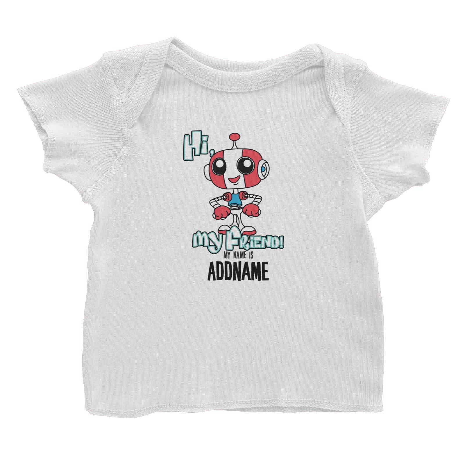 Cool Vibrant Series Robot Hi My Name is Addname Baby T-Shirt