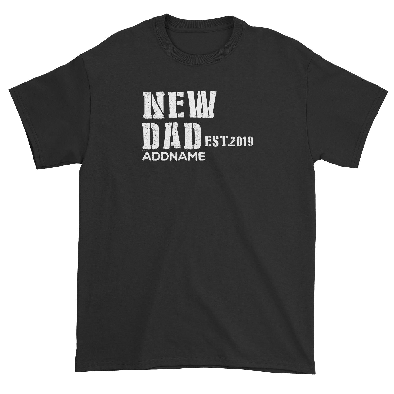 New Parent 1 New Dad Addname With Date Unisex T-Shirt
