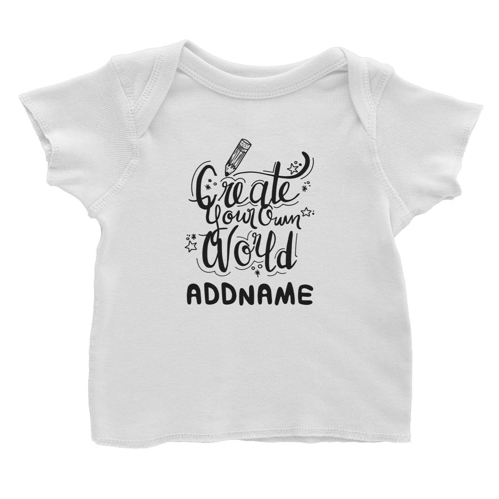 Children's Day Gift Series Create Your Own World Addname Baby T-Shirt