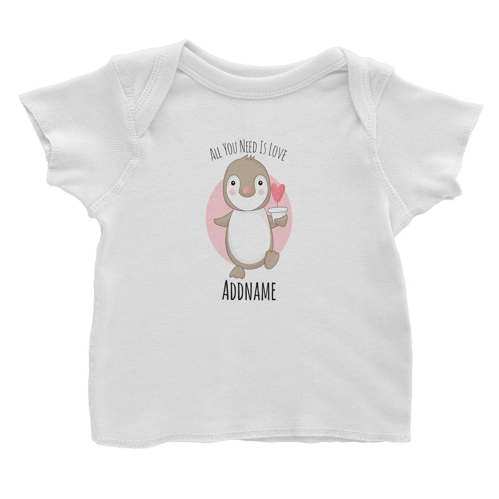 Sweet Animals Sketches Penguin All You Need Is Love Addname Baby T-Shirt
