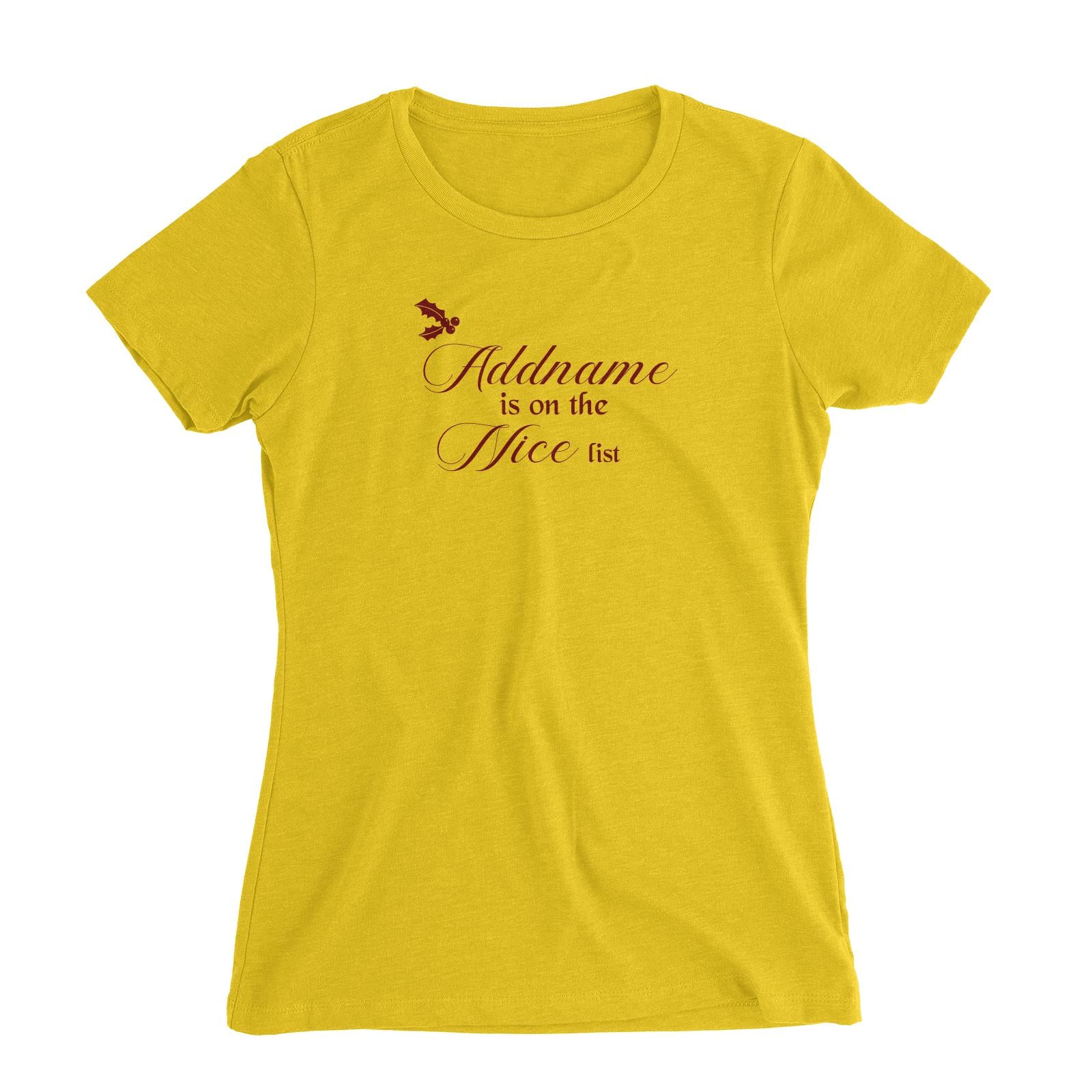 Christmas Addname Is On The Nice List Women Slim Fit T-Shirt