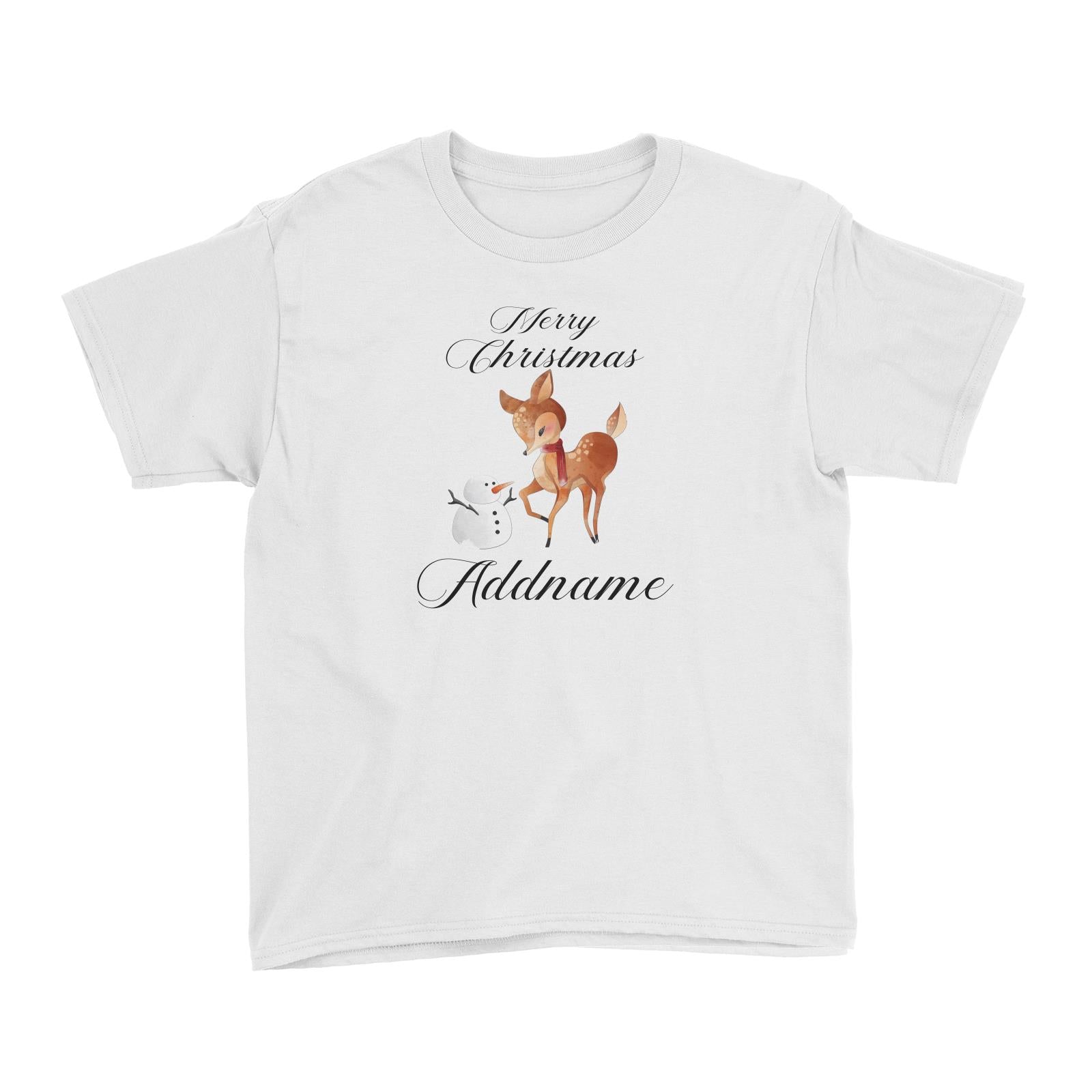 Christmas Cute Deer With Snowman Merry Christmas Addname Kid's T-Shirt