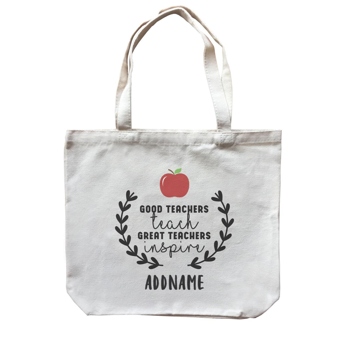 Great Teachers Good Teachers Teach Great Teachers Inspire Addname Canvas Bag