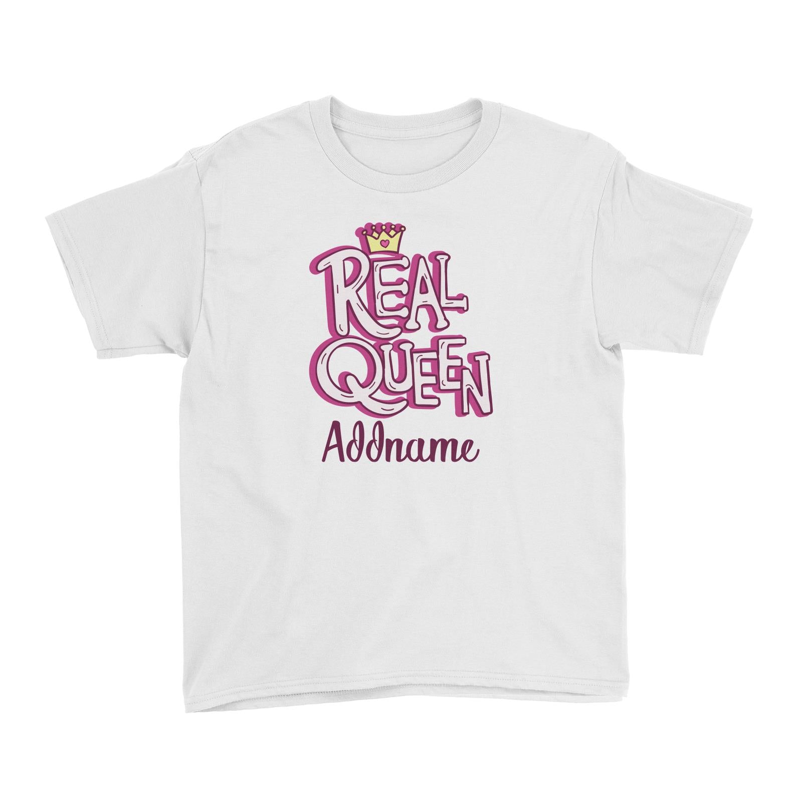 Cool Cute Words Real Queen Addname Kid's T-Shirts