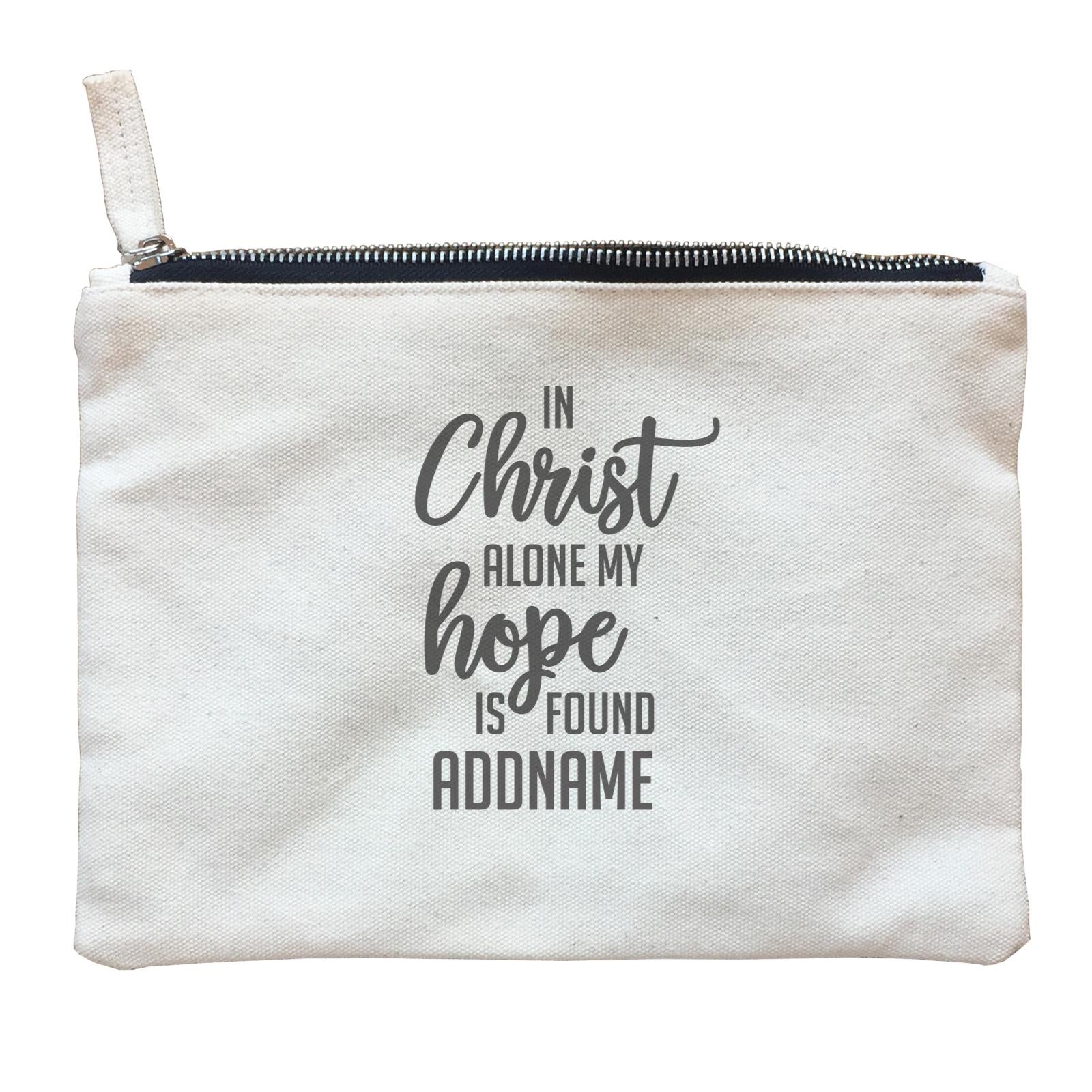 Christian Series In Christ Alone My Hope Is Found Addname Zipper Pouch