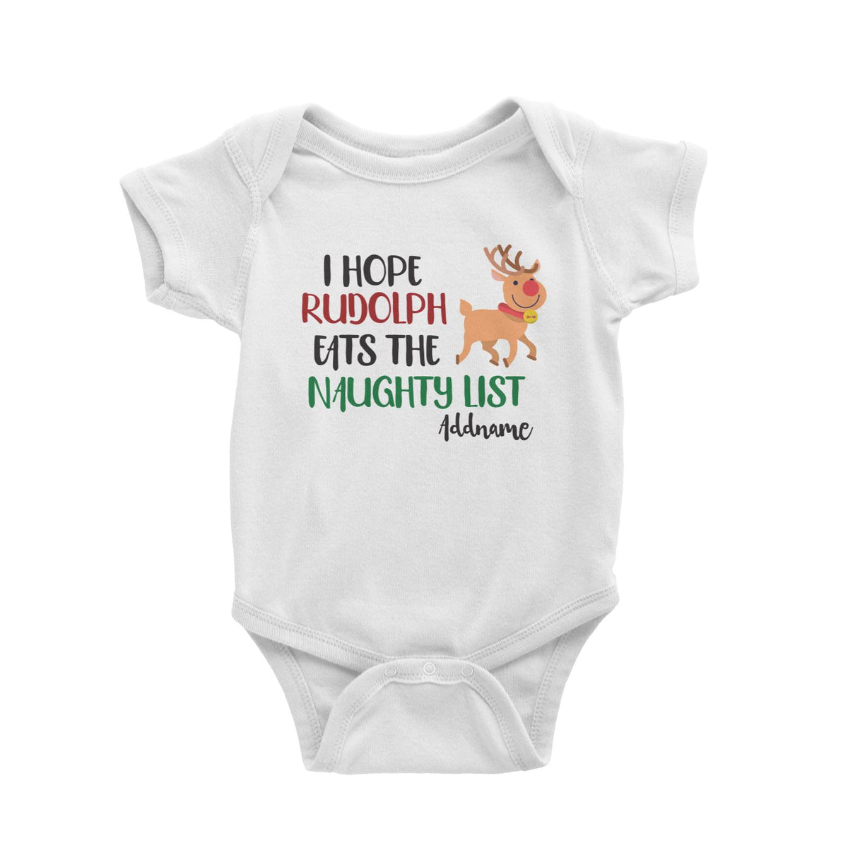 Xmas I Hope Rudolf Eats the Naughty List Baby Romper