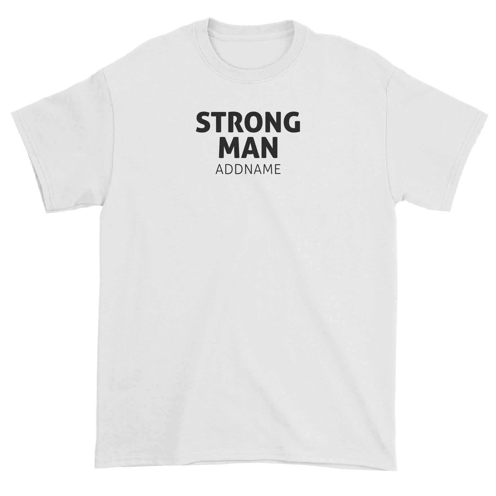 Strong Man Unisex T-Shirt