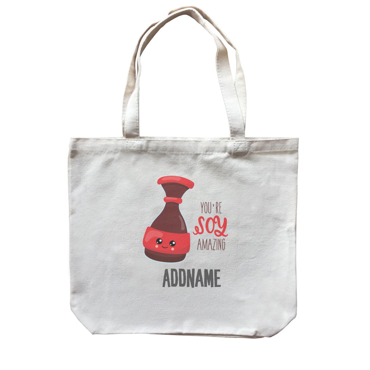 You&#39;re Soy Amazing Soy Sauce Addname Canvas Bag