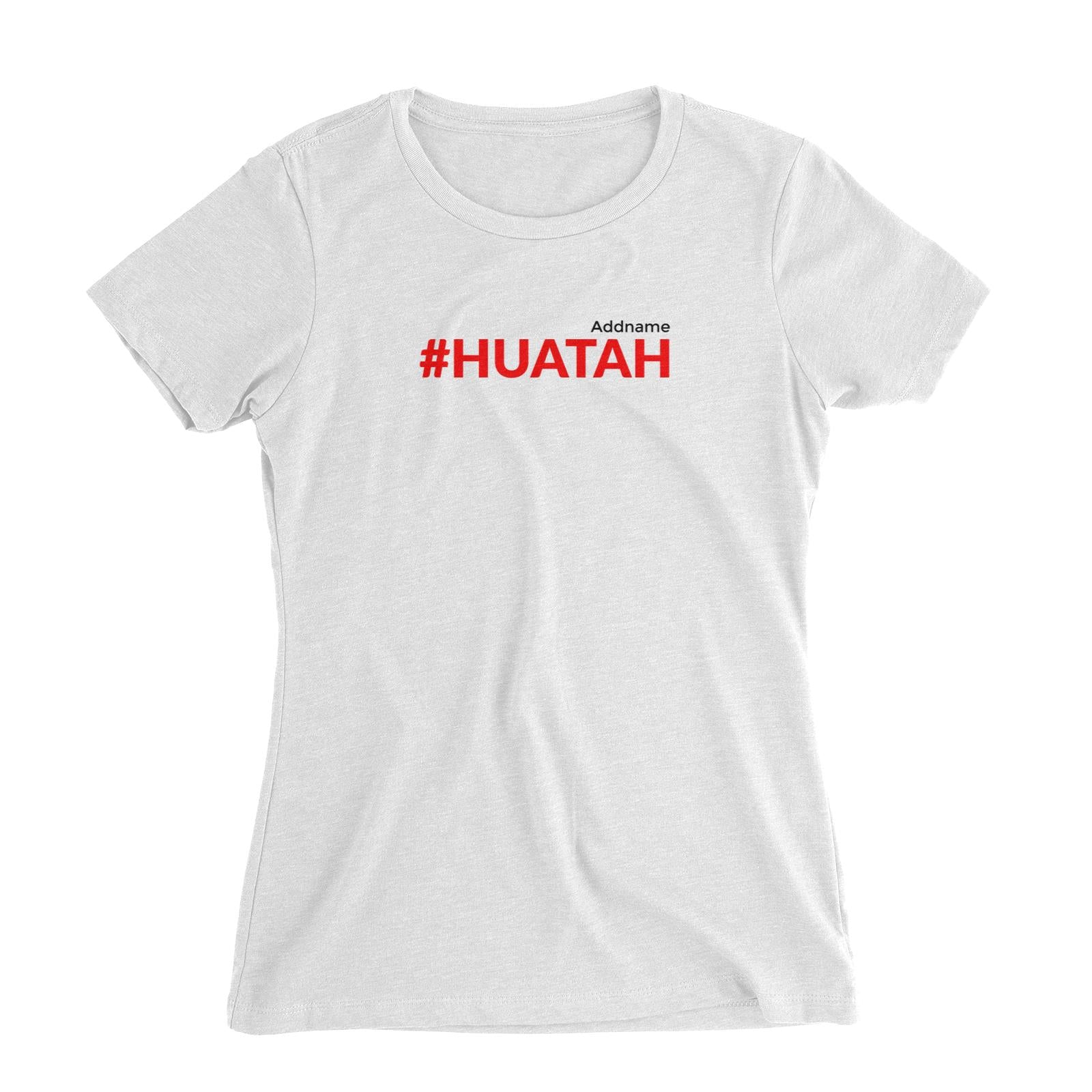 Chinese New Year Hashtag Huatah Women's Slim Fit T-Shirt  Personalizable Designs Funny