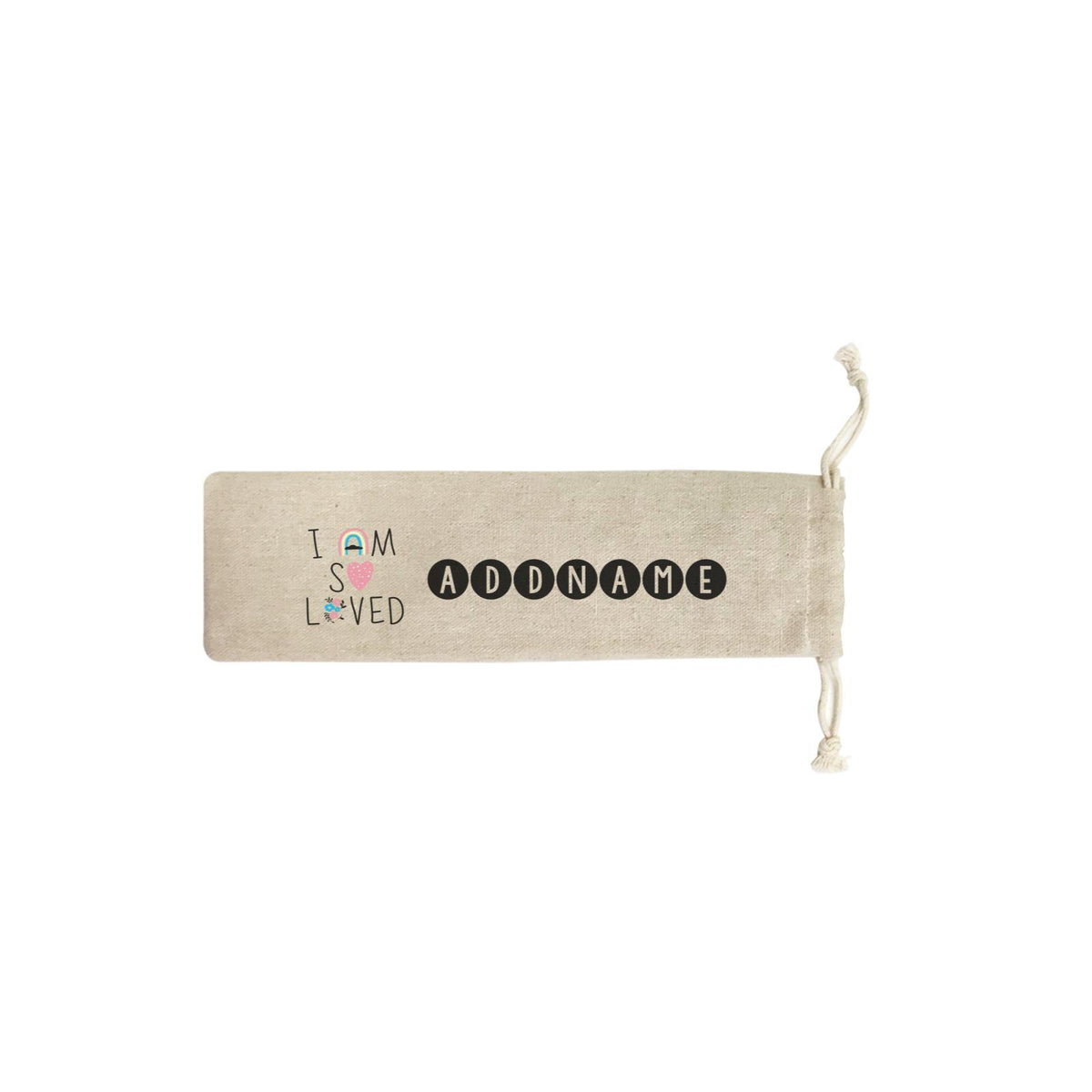 Children's Day Gift Series I Am So Loved Addname SB Straw Pouch (No Straws included)