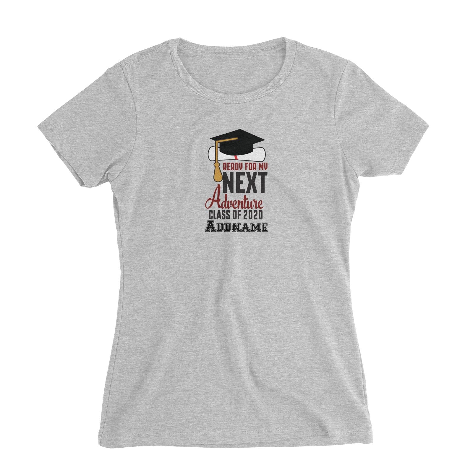 Graduation Series Ready For My Next Adventure Women's Slim Fit T-Shirt