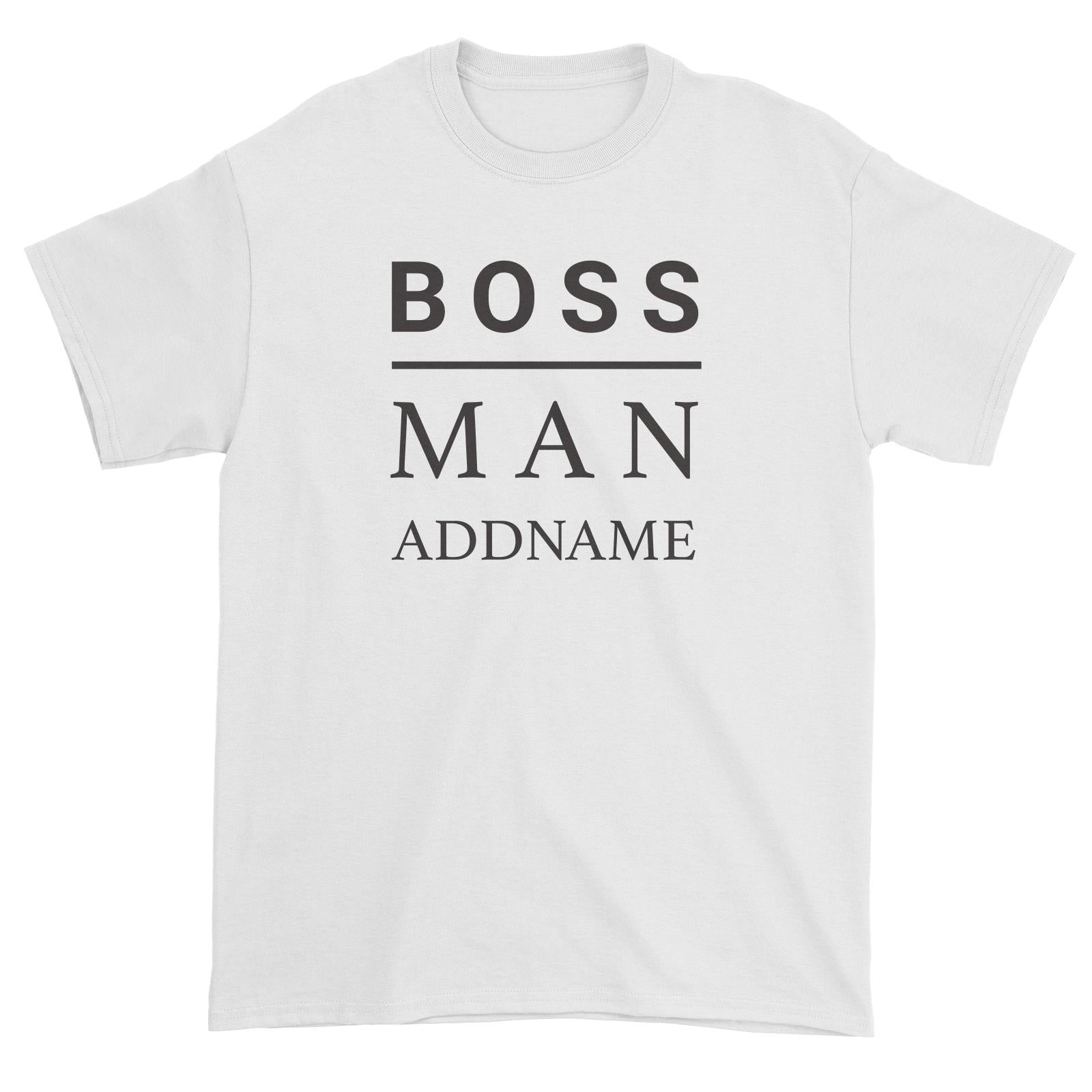 Boss Man Addname Unisex T-Shirt  Matching Family Personalizable Designs