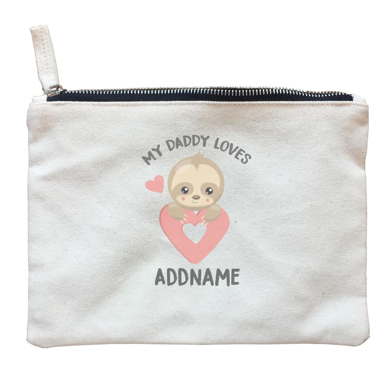 Cute Sloth My Daddy Loves Addname Zipper Pouch