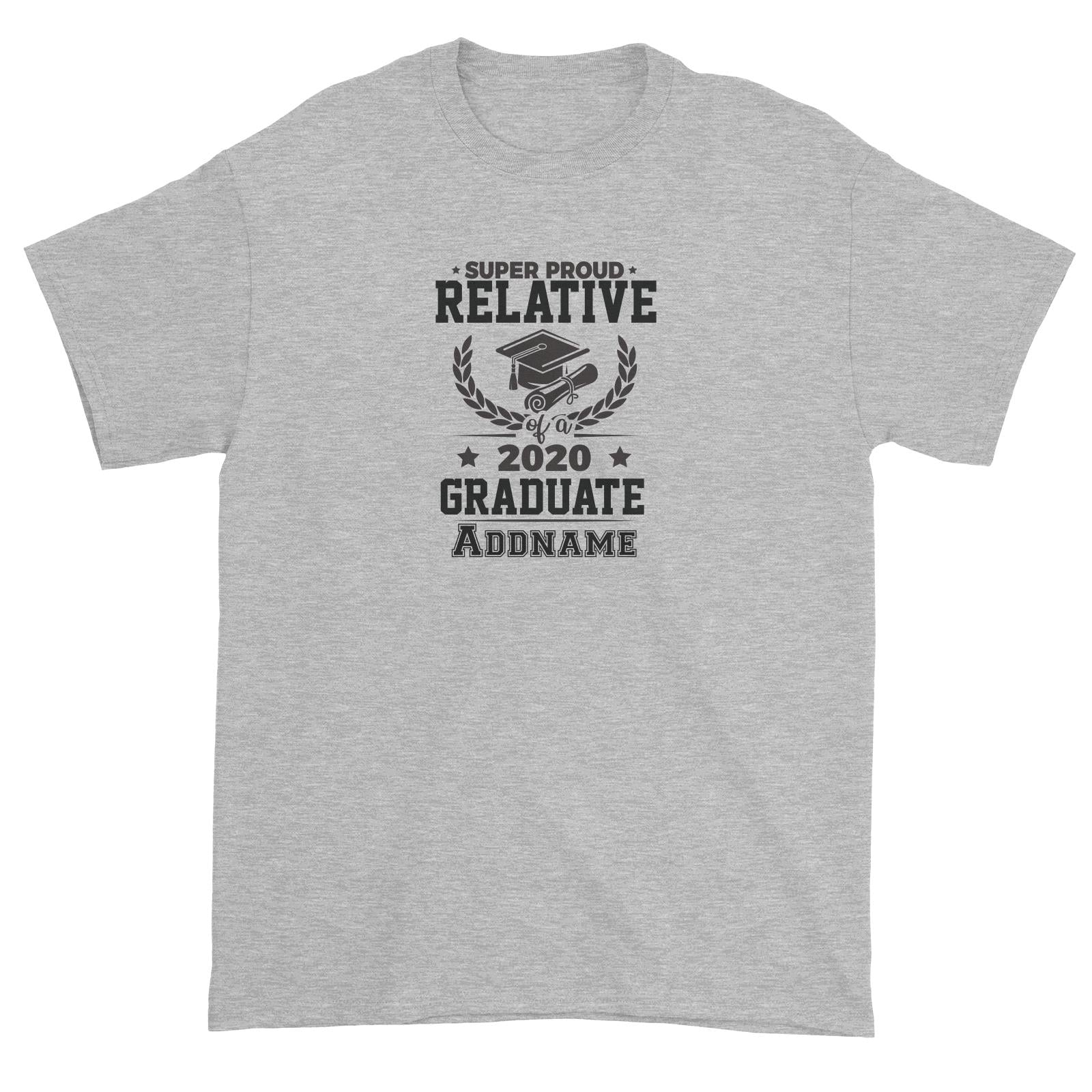 Graduation Series Super Proud Relatives of a Graduate Unisex T-Shirt